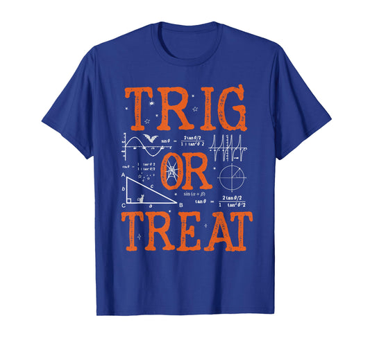 Funny Trig Or Treat Trigonometry Math Teacher Halloween Men Women T-Shirt