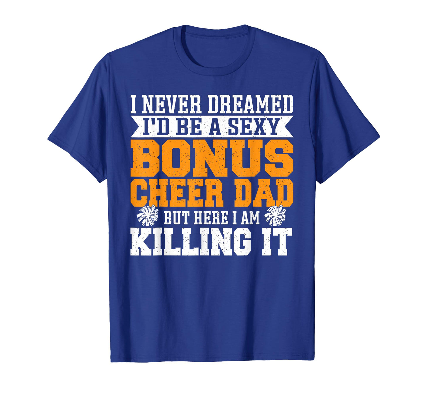 Bonus Cheer Dad - Cheer Step Dad T-Shirt
