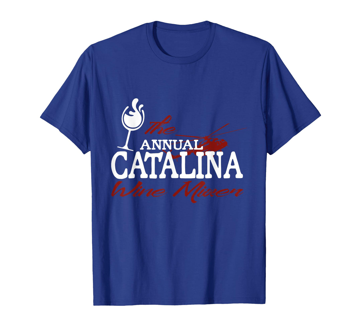 Annual Catalina Wine Mixer T Shirt Funny Movie Quote Tee T-Shirt
