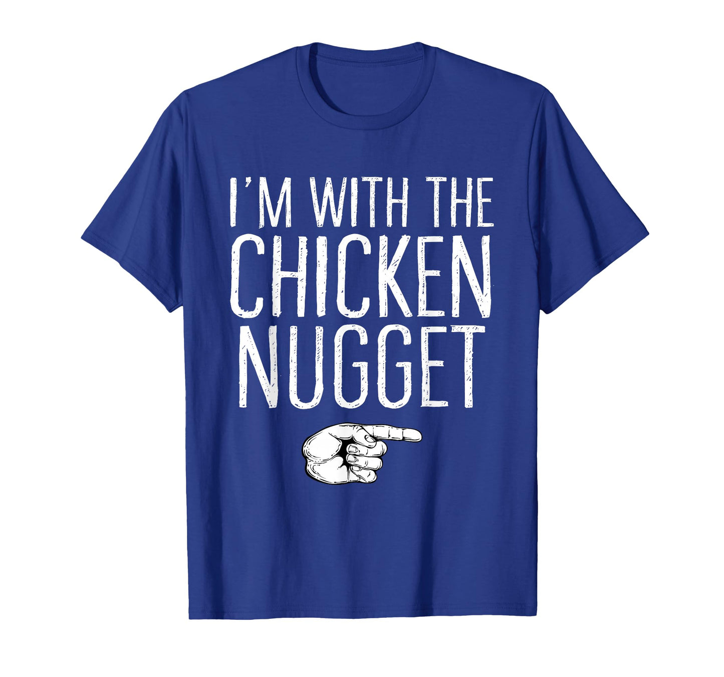 I'm With The Chicken Nugget Matching Costume Halloween Party T-Shirt