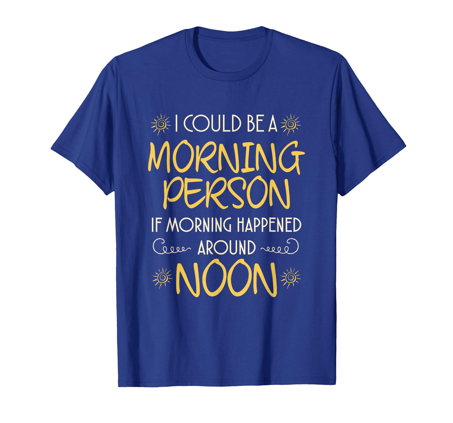 Funny Hate Morning T Shirt Not A Morning Person T Shirt Gift T-Shirt