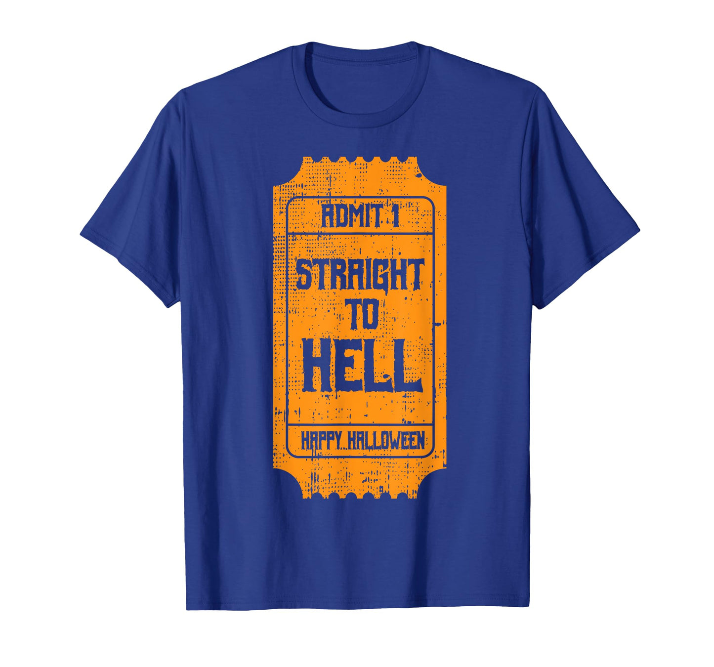 TO HELL Movie Ticket Costume Easy Halloween Gifts T-Shirt