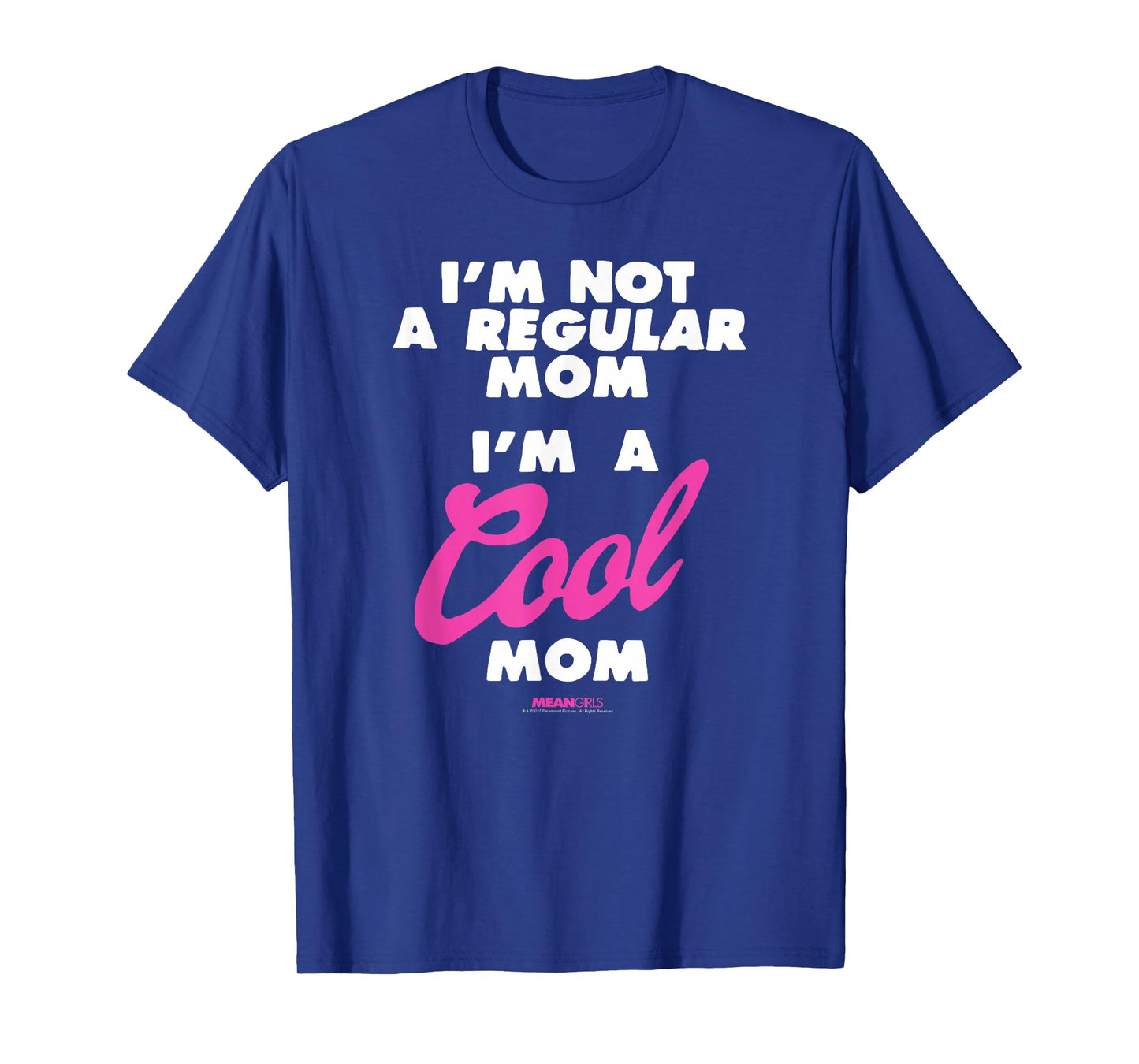 Mean Girls I'm Not a Regular Mom I'm a Cool Mom Y2K Movie T-Shirt