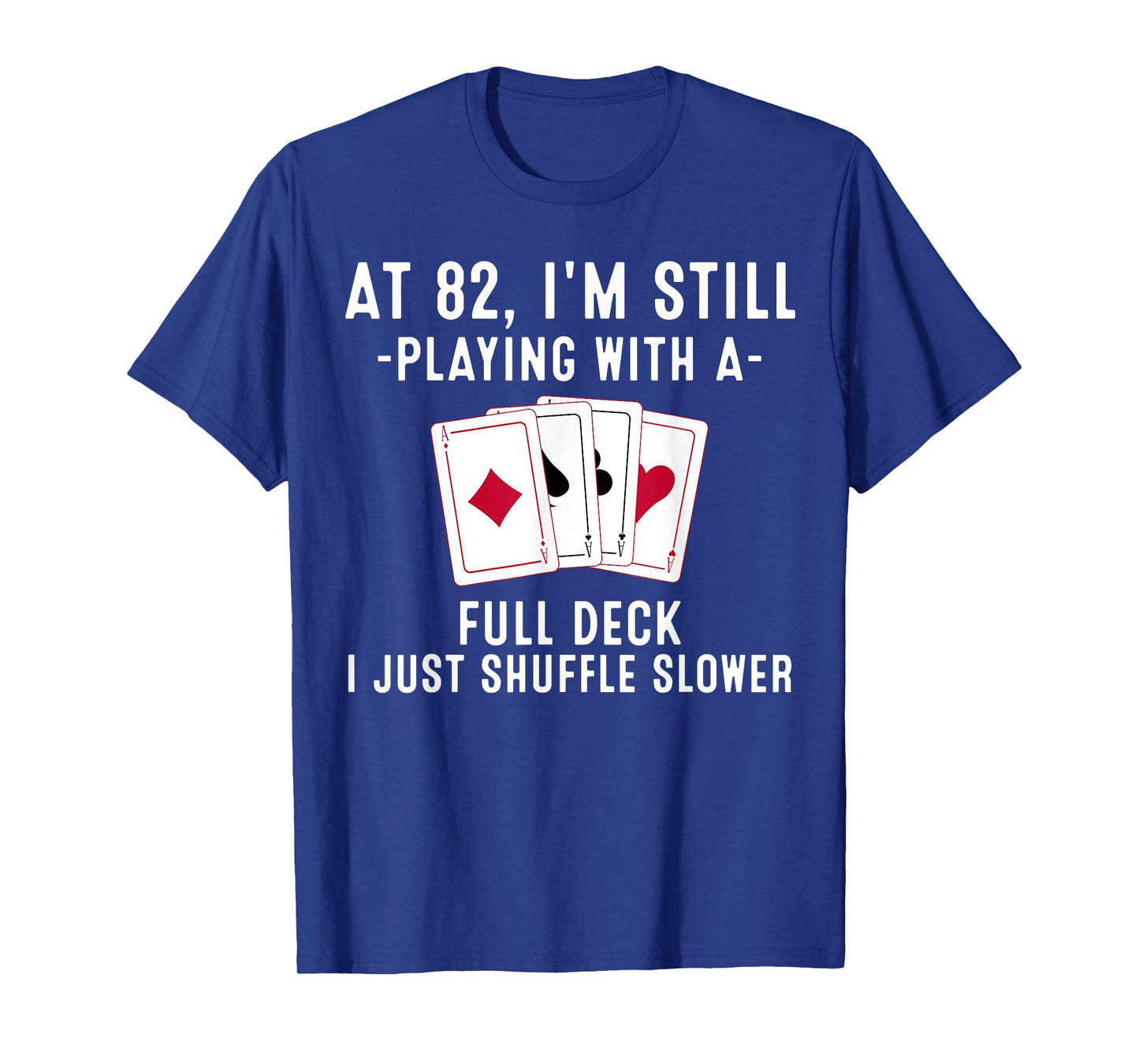 Funny 82nd Birthday Gift 82 Year Old Cards Player T-Shirt