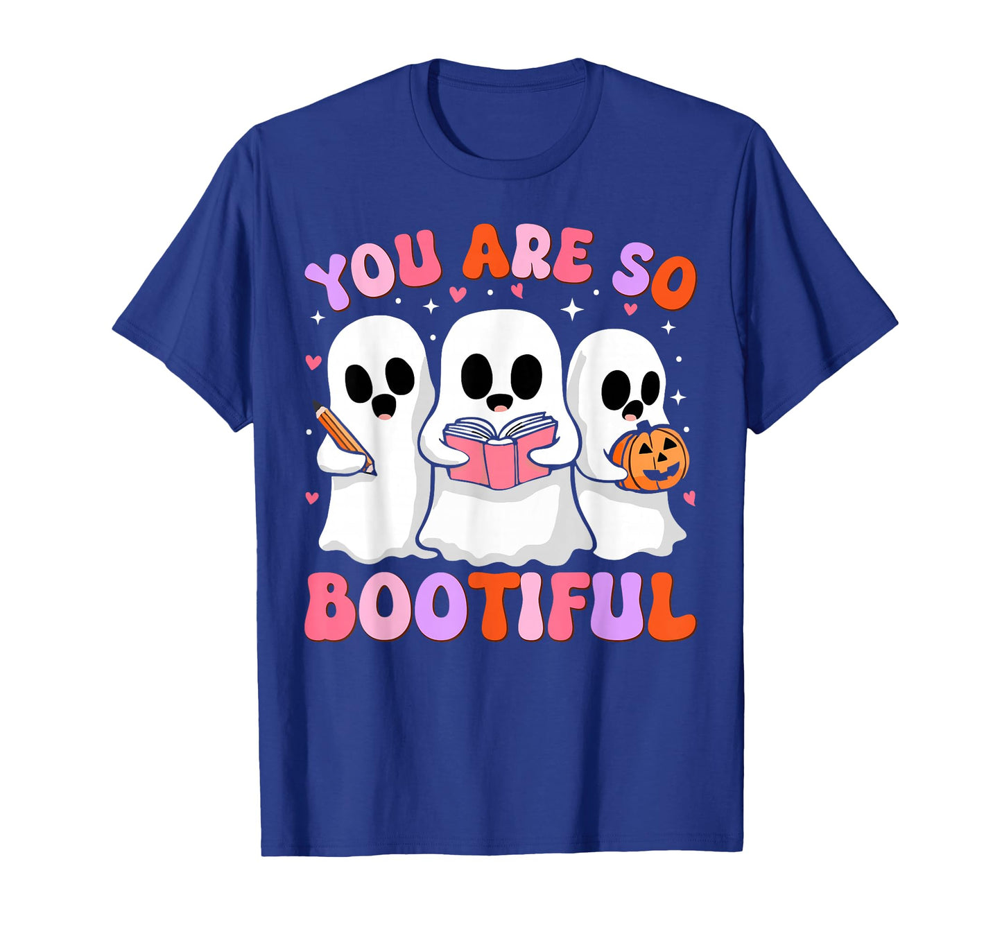 You Are So Bootiful Cute Halloween Ghost men women kids T-Shirt