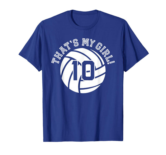 10 Volleyball Player That's My Girl Cheer Mom Dad Team Coach T-Shirt