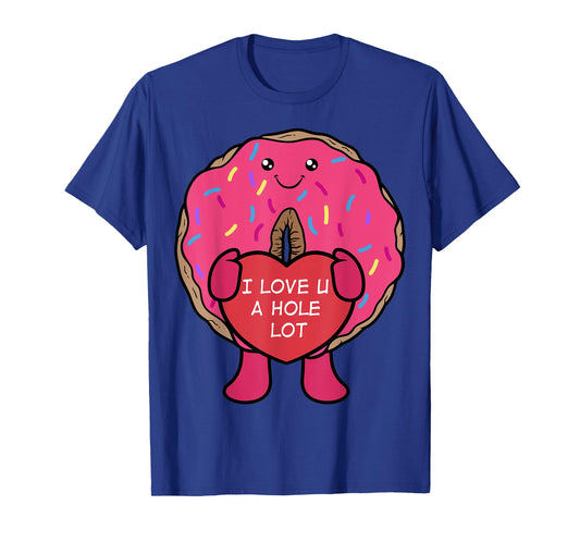 I Love You A Hole Lot Donut T-Shirt