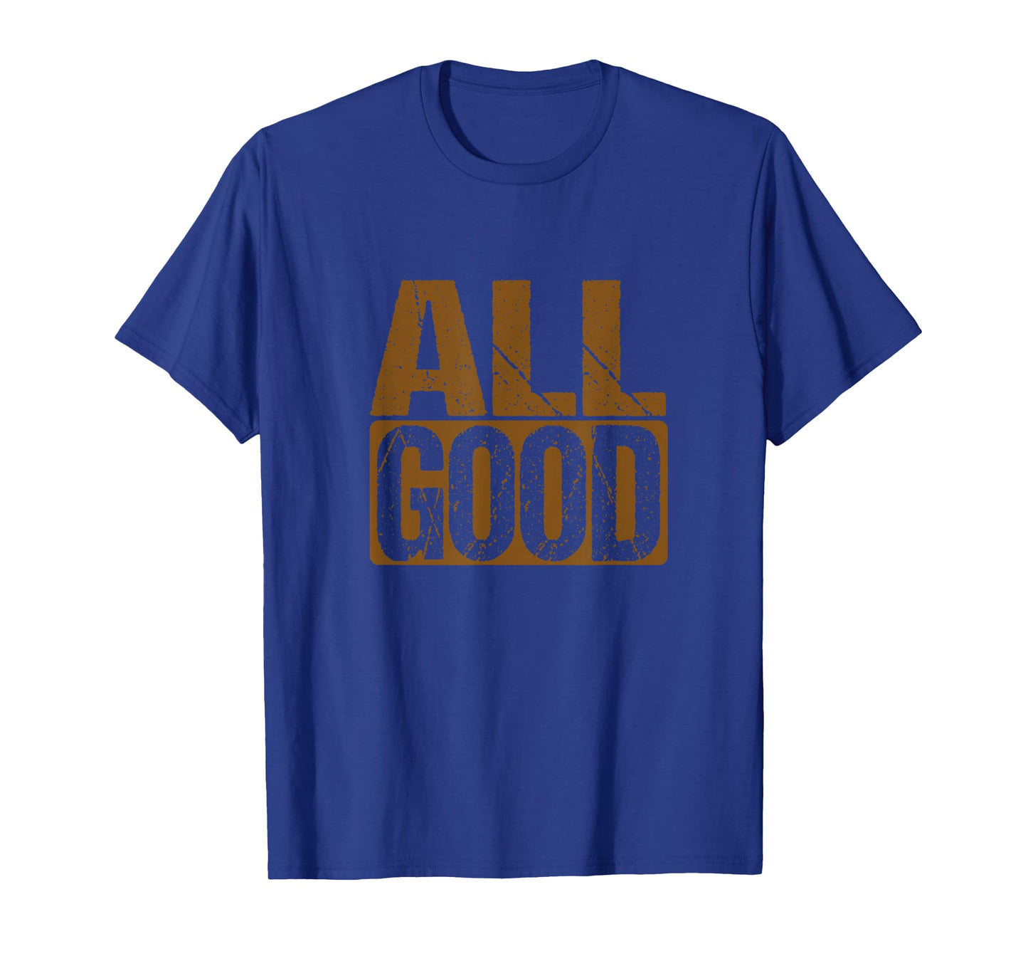 Brown All Good Brown Color Graphic T-Shirt