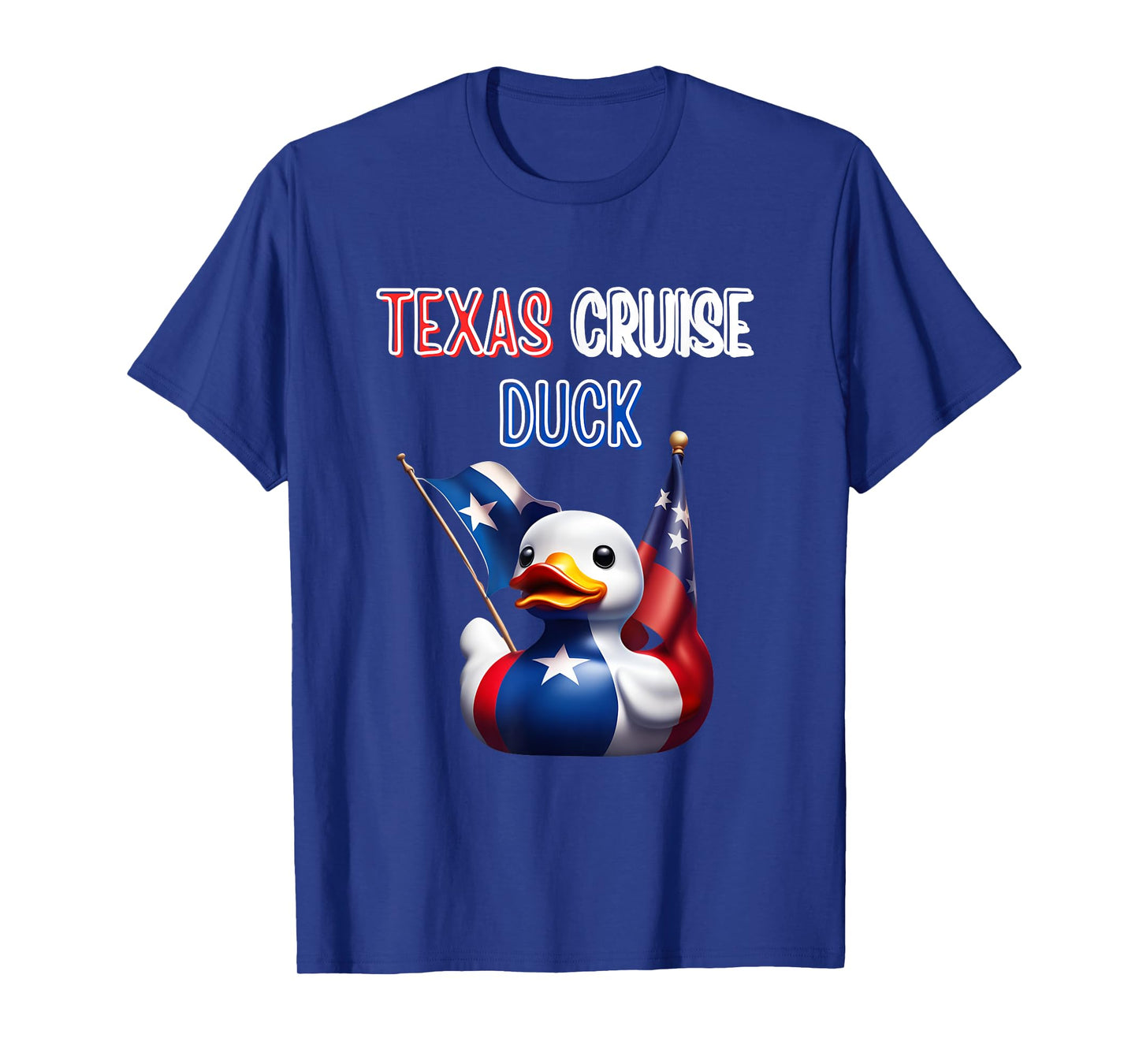 Texas Cruise Duck Red White Blue Star Flag Proud Costume T-Shirt