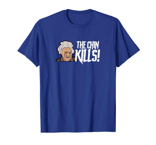 The Chin Kills! T-Shirt