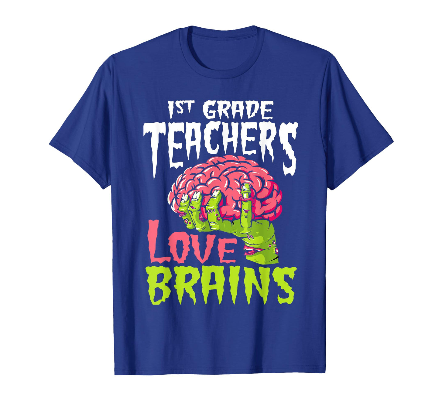 1st Grade Teachers Love Brains Zombie Teacher Halloween T-Shirt
