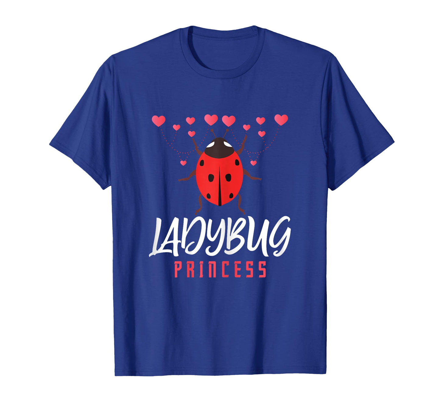 Ladybug Ladybug Princess Insect Lover Entomologist Cute Bug T-Shirt