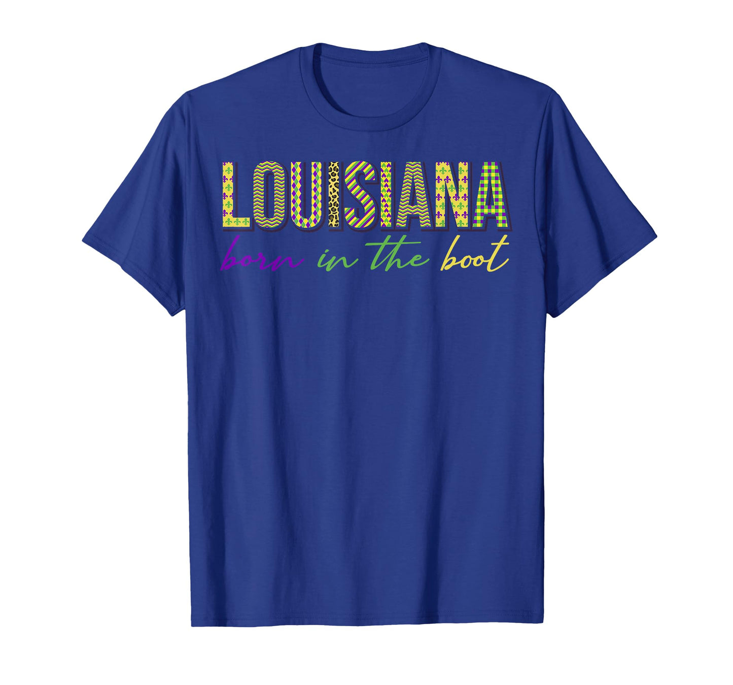 Born in the Boot Tee Louisiana State New Orleans Mardi Gras T-Shirt