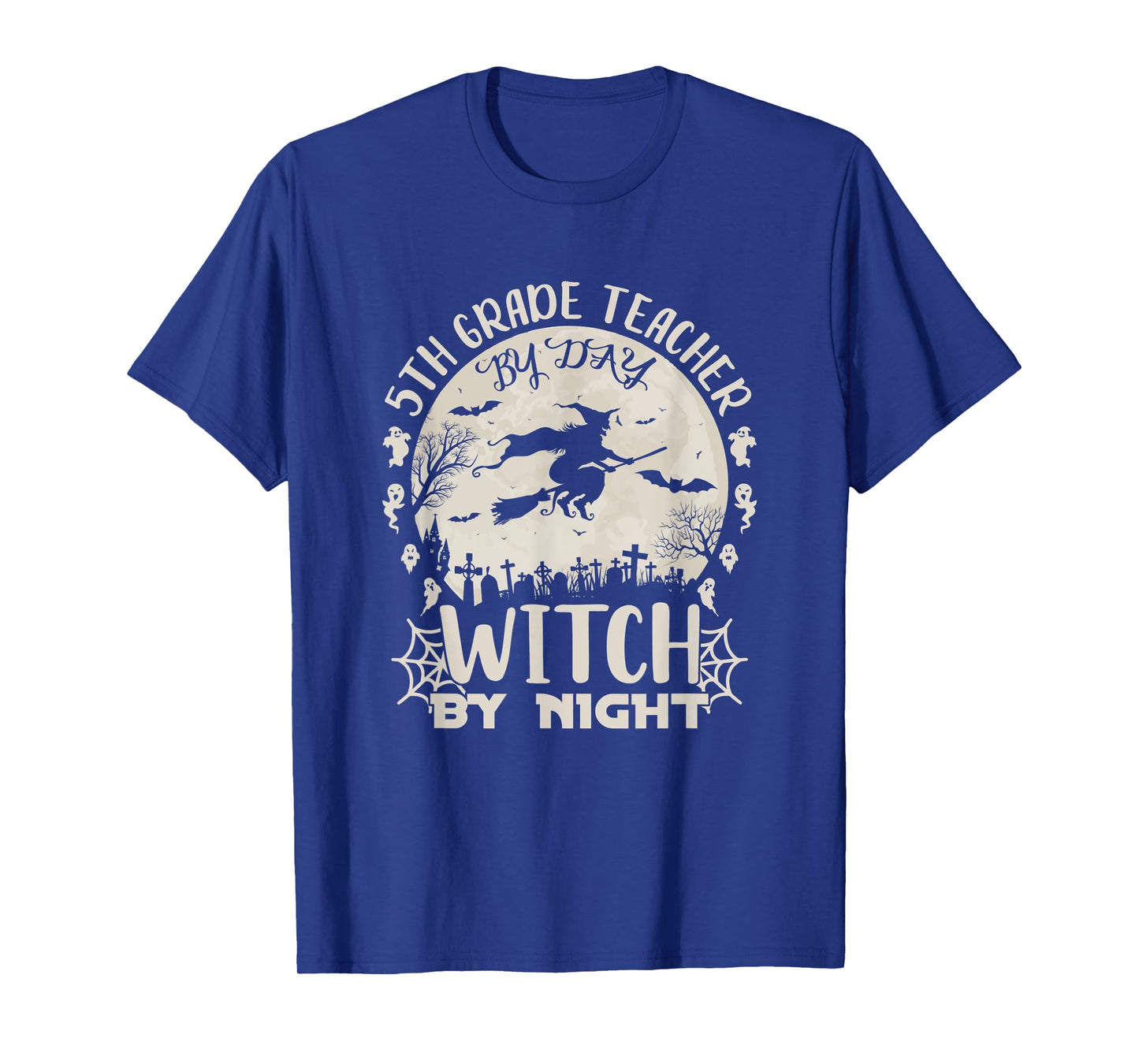 5th Grade Teacher By Day Witch By Night Funny Halloween T-Shirt