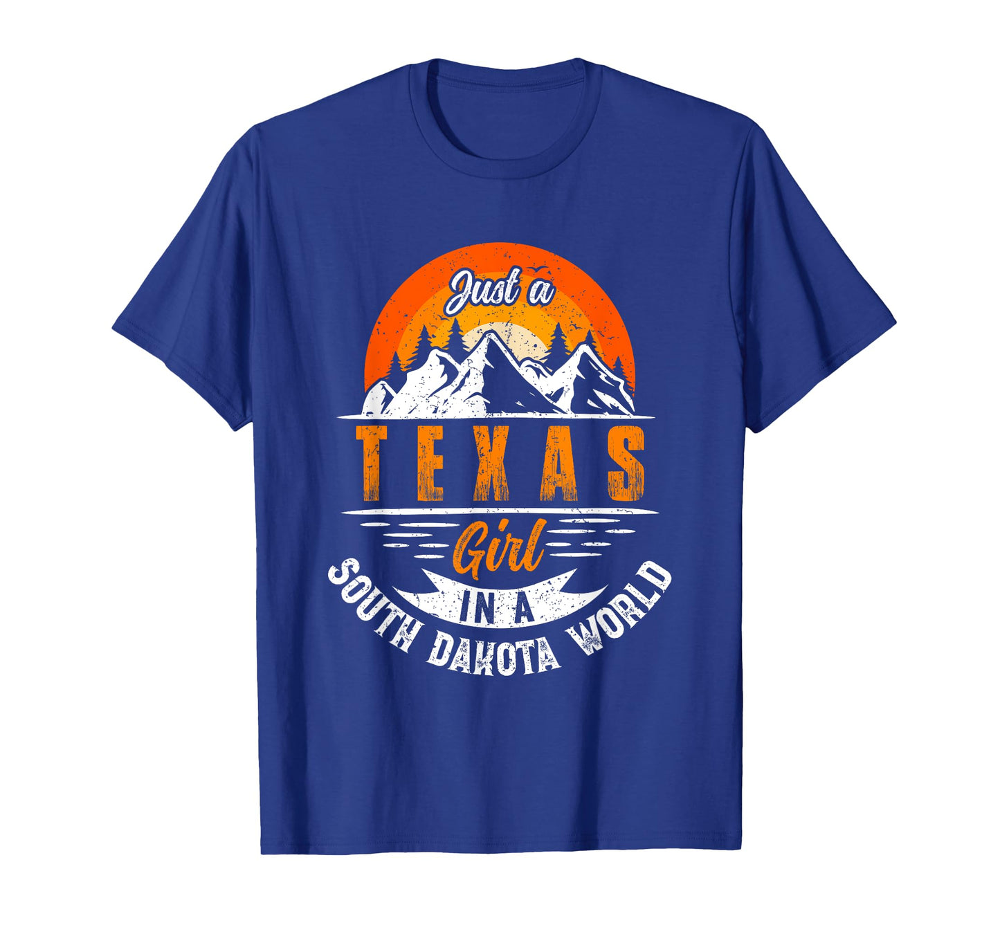 Just A Texas Girl In A South Dakota World Proud Texans Funny T-Shirt