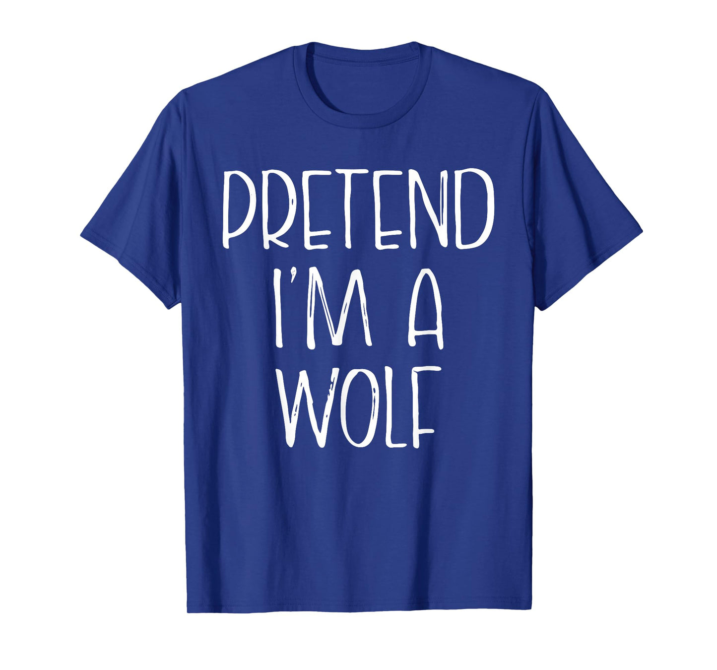 Pretend I'm A Wolf Halloween Costume Group Couples Matching T-Shirt