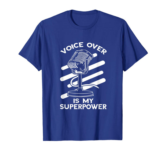 Voice Over Superpower Voice Actor Voice Acting Voice Actress T-Shirt