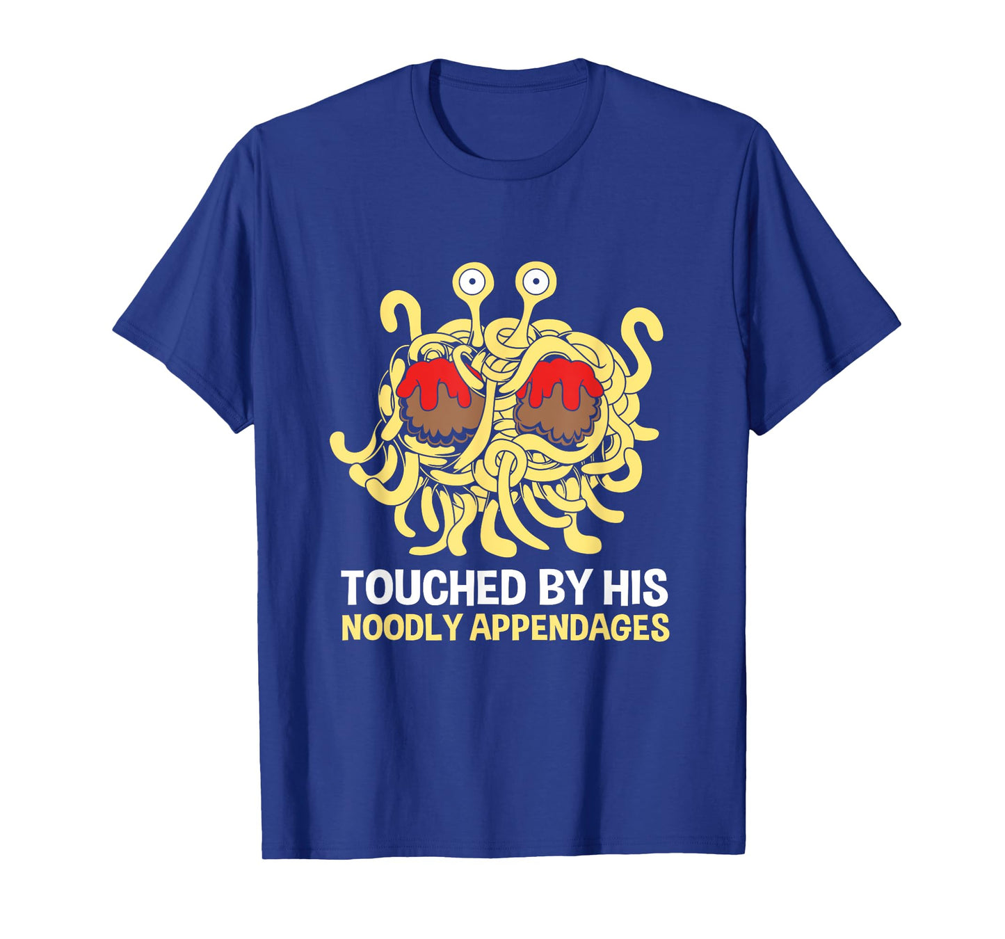 Flying Spaghetti Monster Touched By His Noodly Appendages T-Shirt