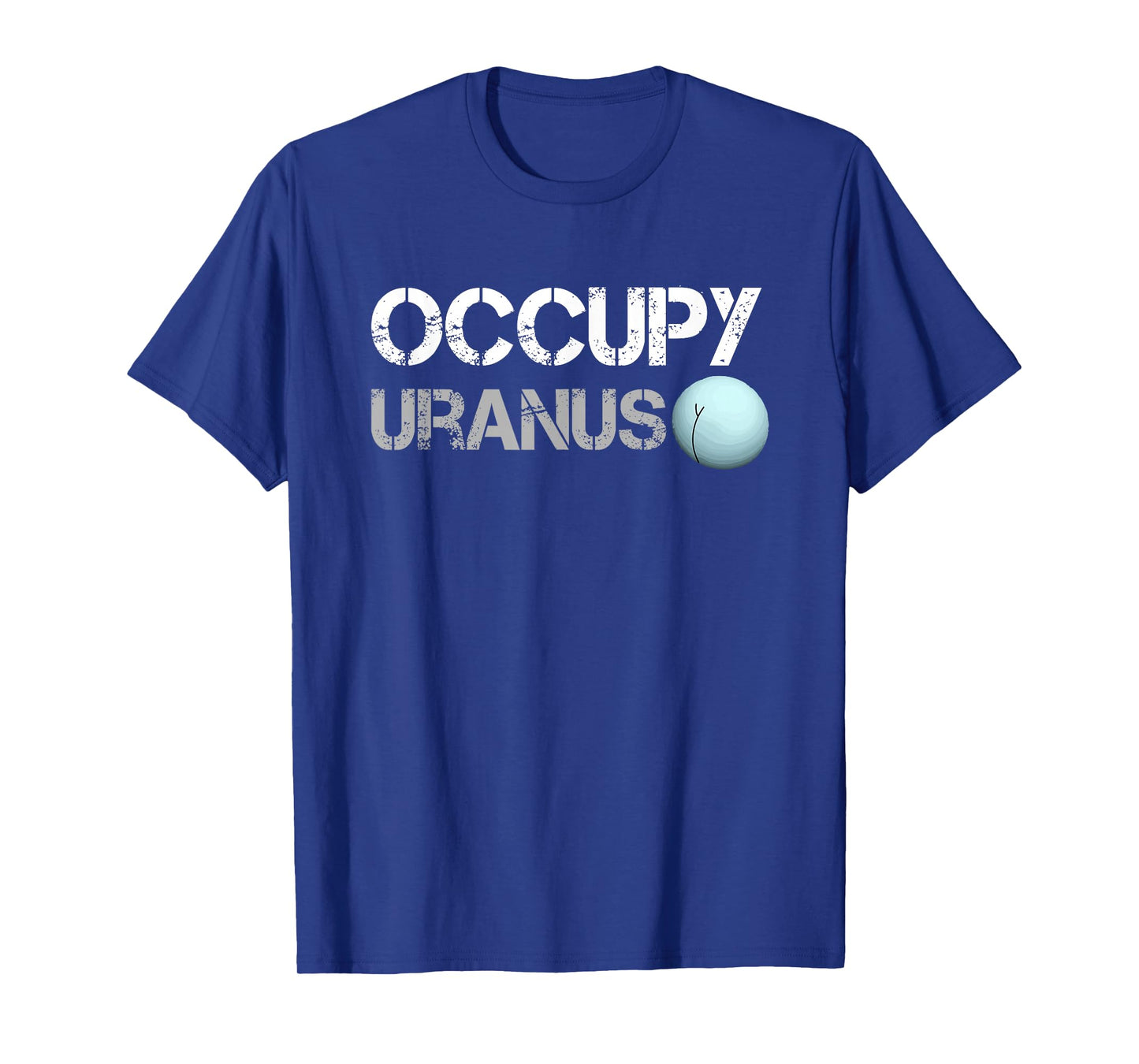 Occupy Uranus Funny Parody Space Shirt T-Shirt