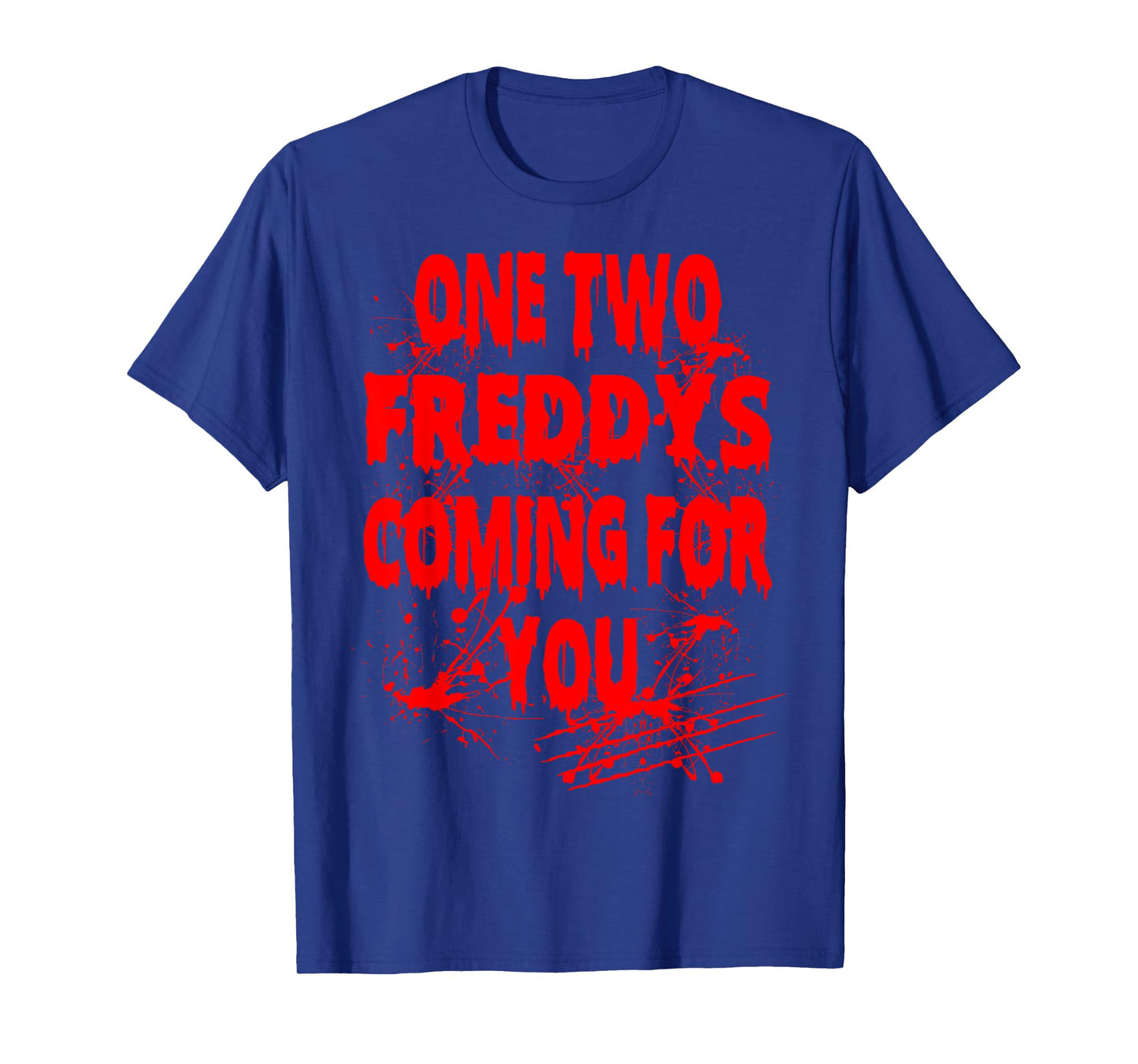 Halloween One Two Freddys Coming for You T-Shirt