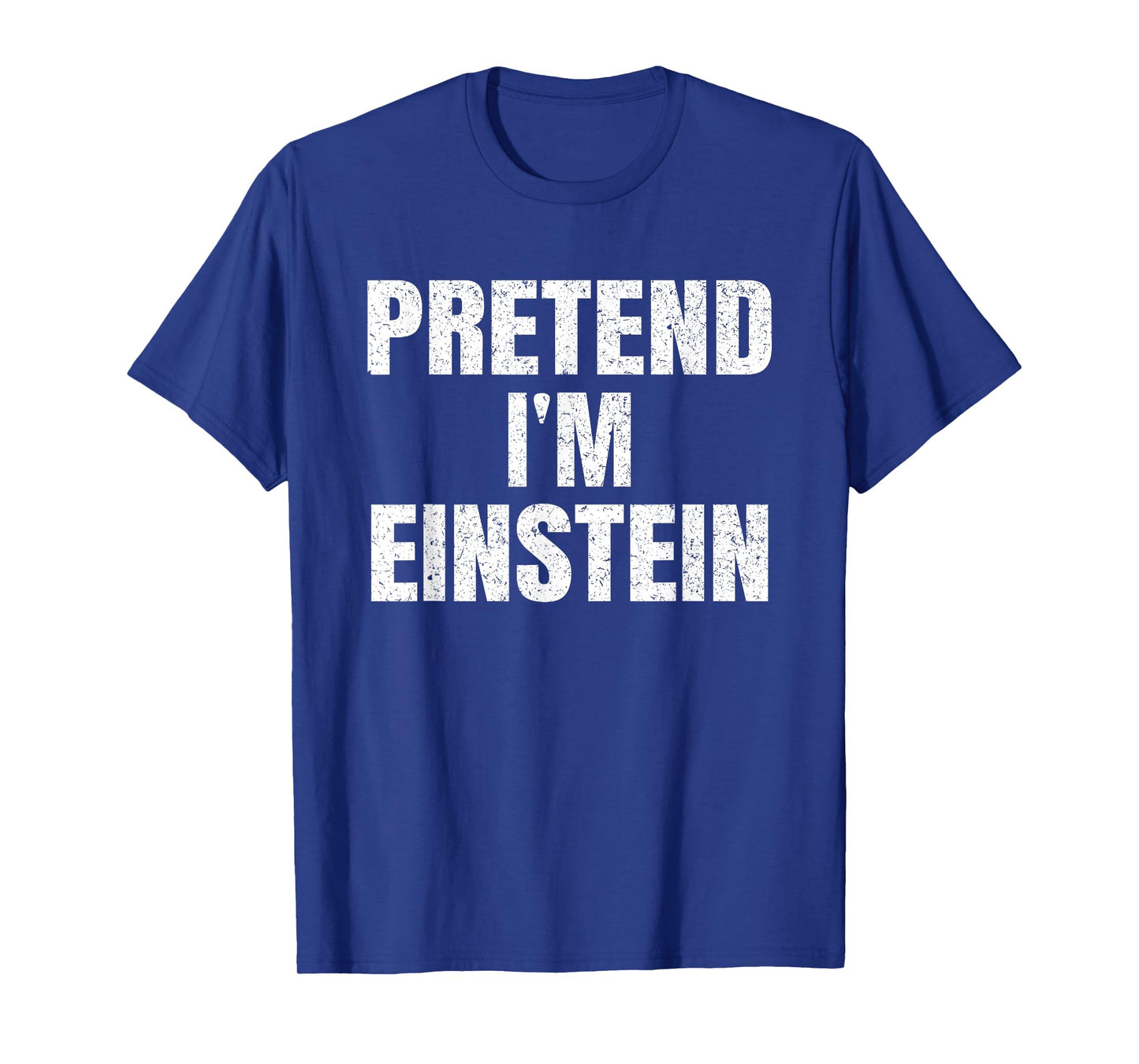 Pretend I'm Einstein Lazy Easy Halloween Family Costume T-Shirt