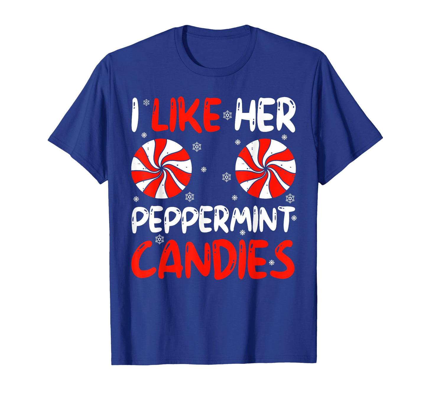 I Like Her Peppermint Candies Couples Xmas Christmas Pajama T-Shirt