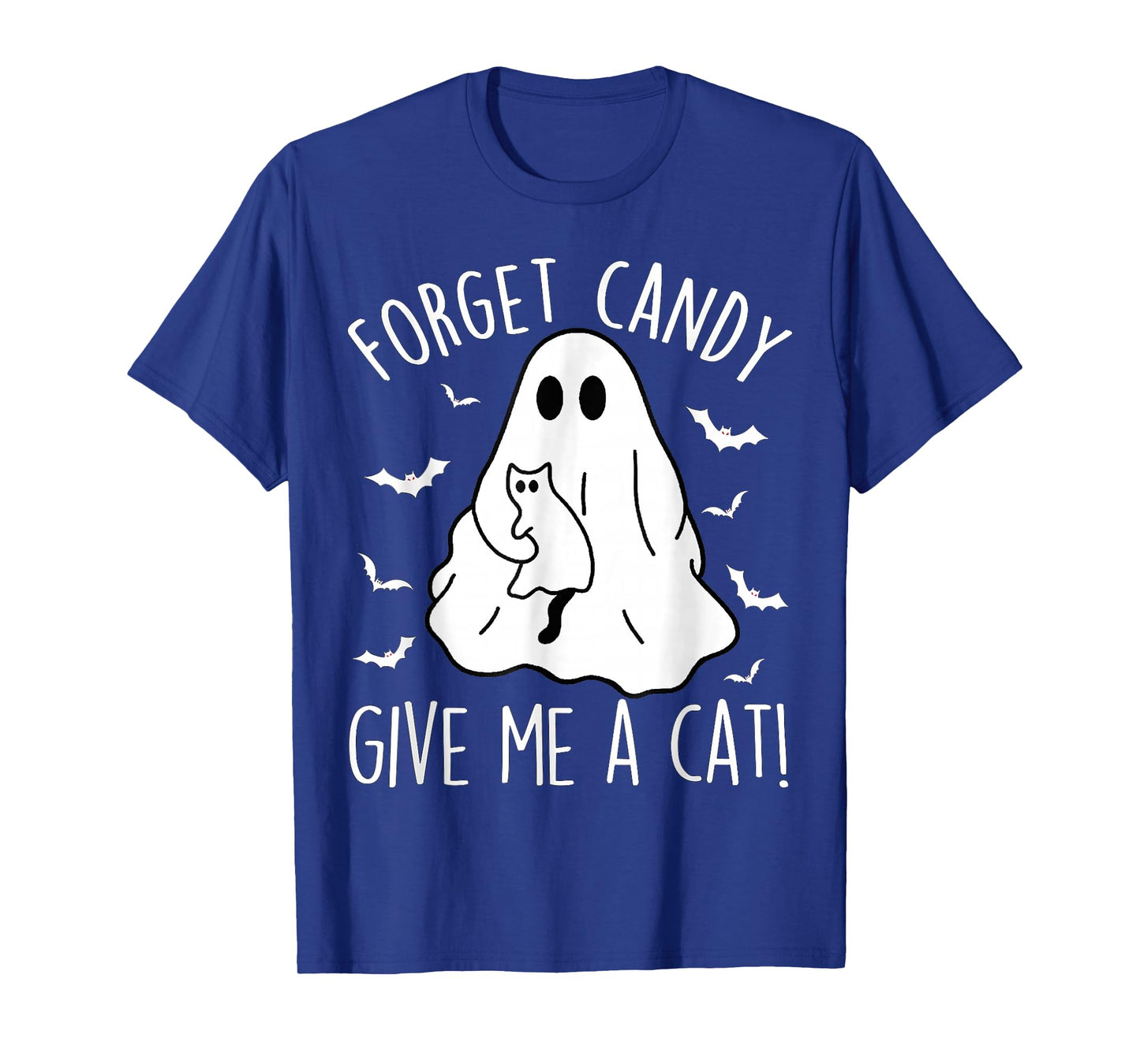 Boo Ghost Black Cat Forget Candy Give Me Cat Halloween T-Shirt
