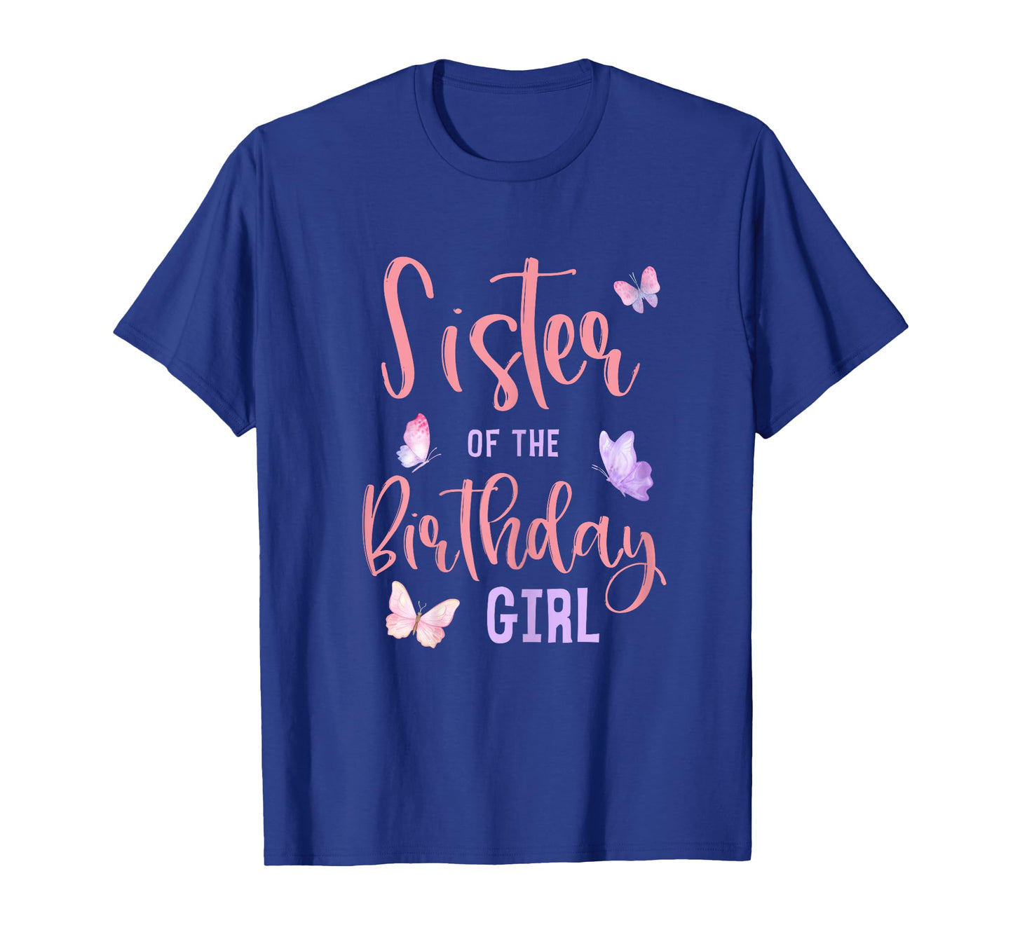 Sister of The Birthday Girl Butterfly Party Matching Family T-Shirt