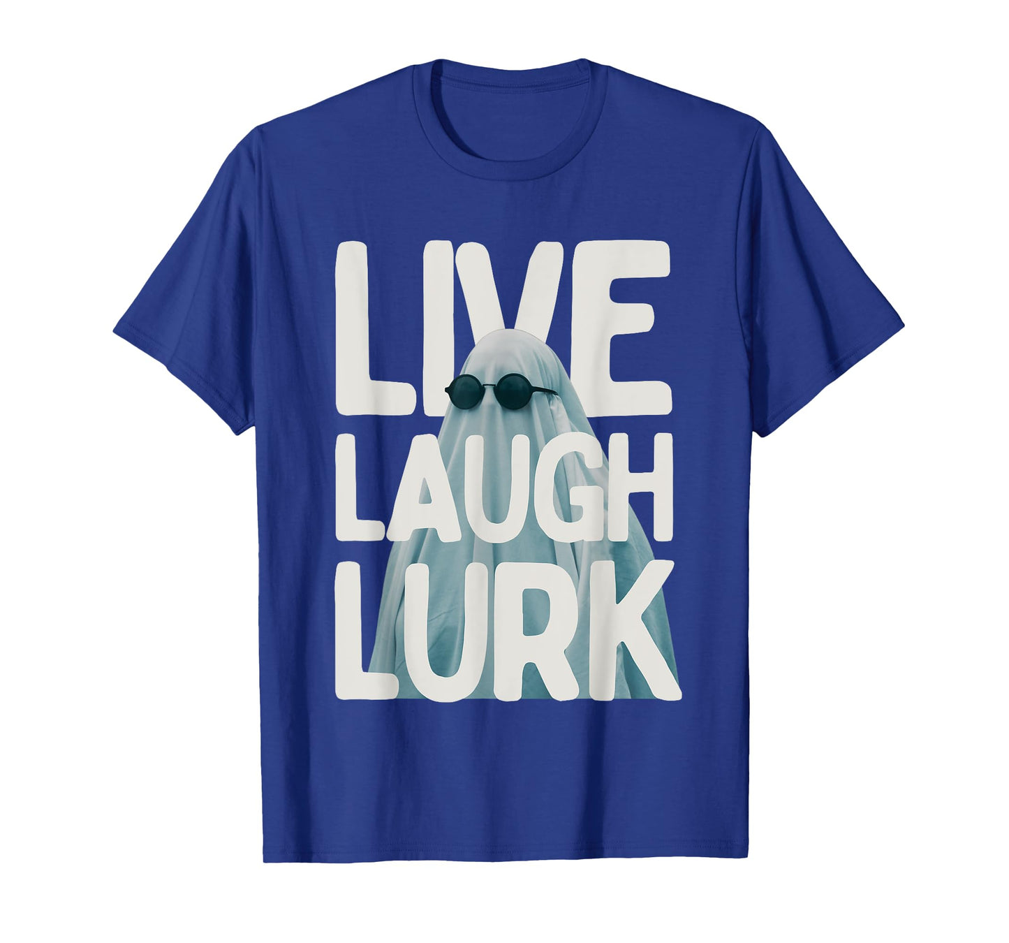 Halloween Funny Lurk Live Laugh Love Ghost Costume Men Women T-Shirt