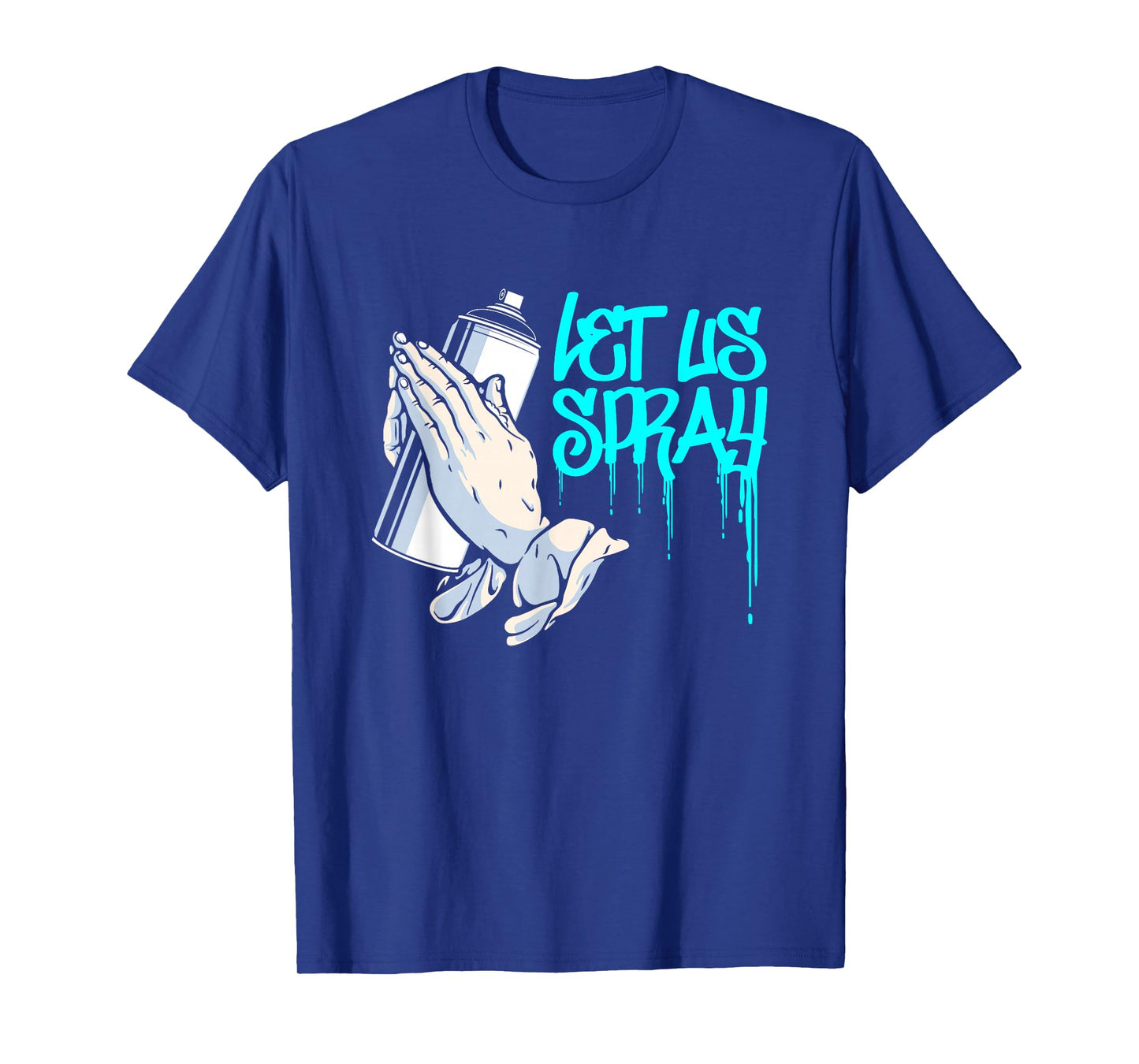 Let Us Spray | Urban Art Spray Paint | Graffiti Artist T-Shirt