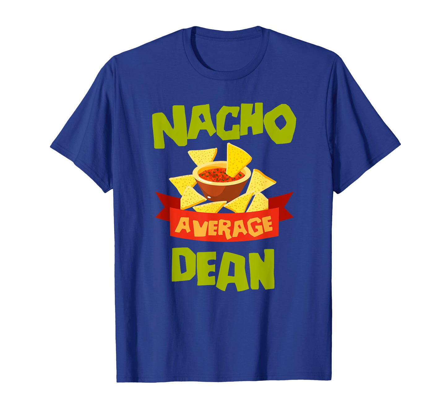 NACHO AVERAGE DEAN Funny Birthday Personalized Name Gift T-Shirt