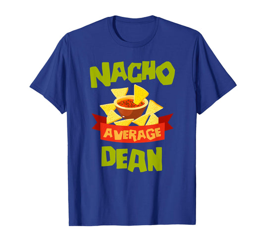 NACHO AVERAGE DEAN Funny Birthday Personalized Name Gift T-Shirt