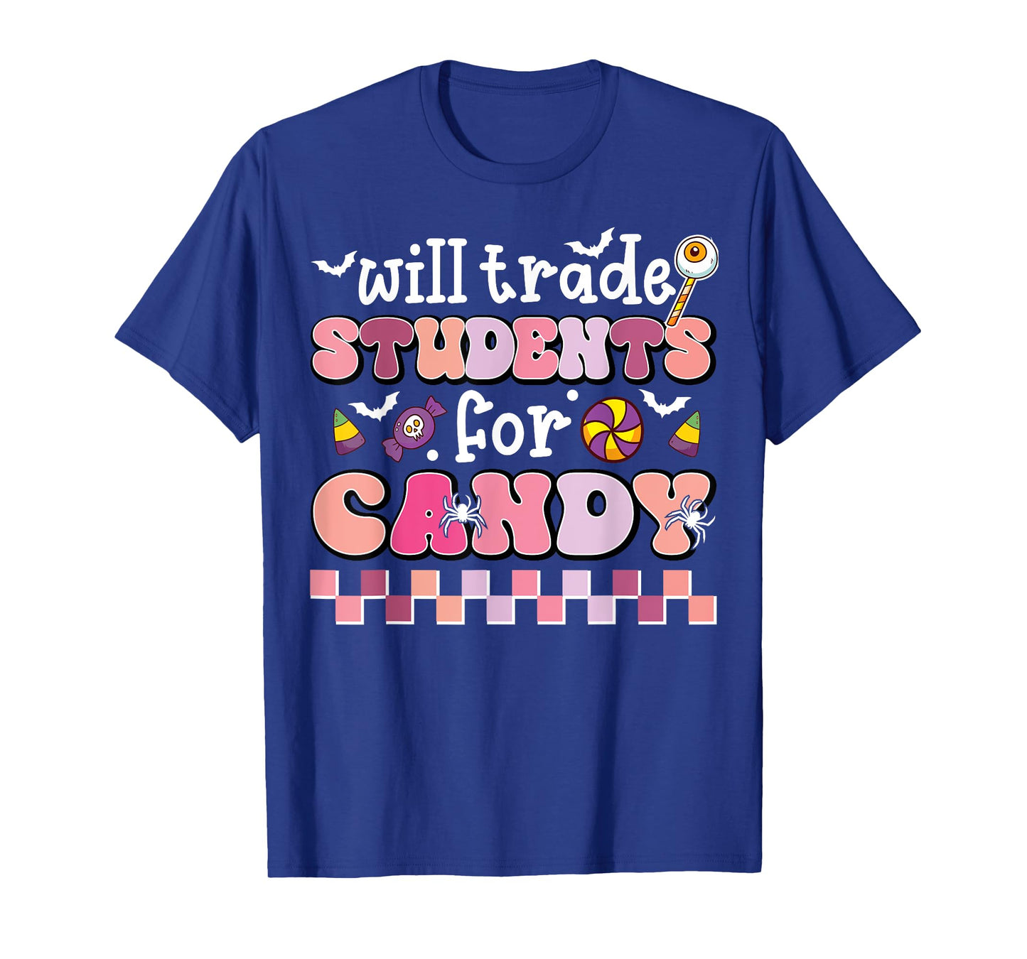 Will Trade Students For Candy Teacher Cute Halloween Costume T-Shirt
