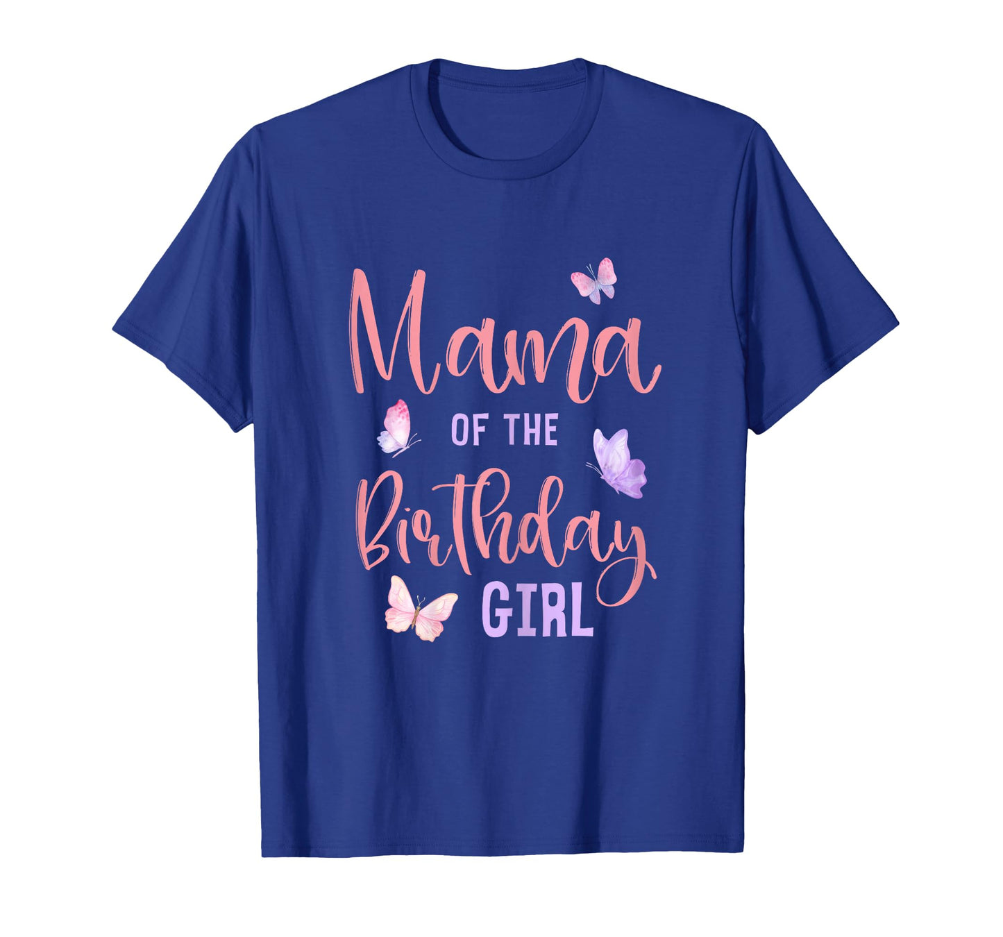 Mama of The Birthday Girl Butterfly Party Matching Family T-Shirt