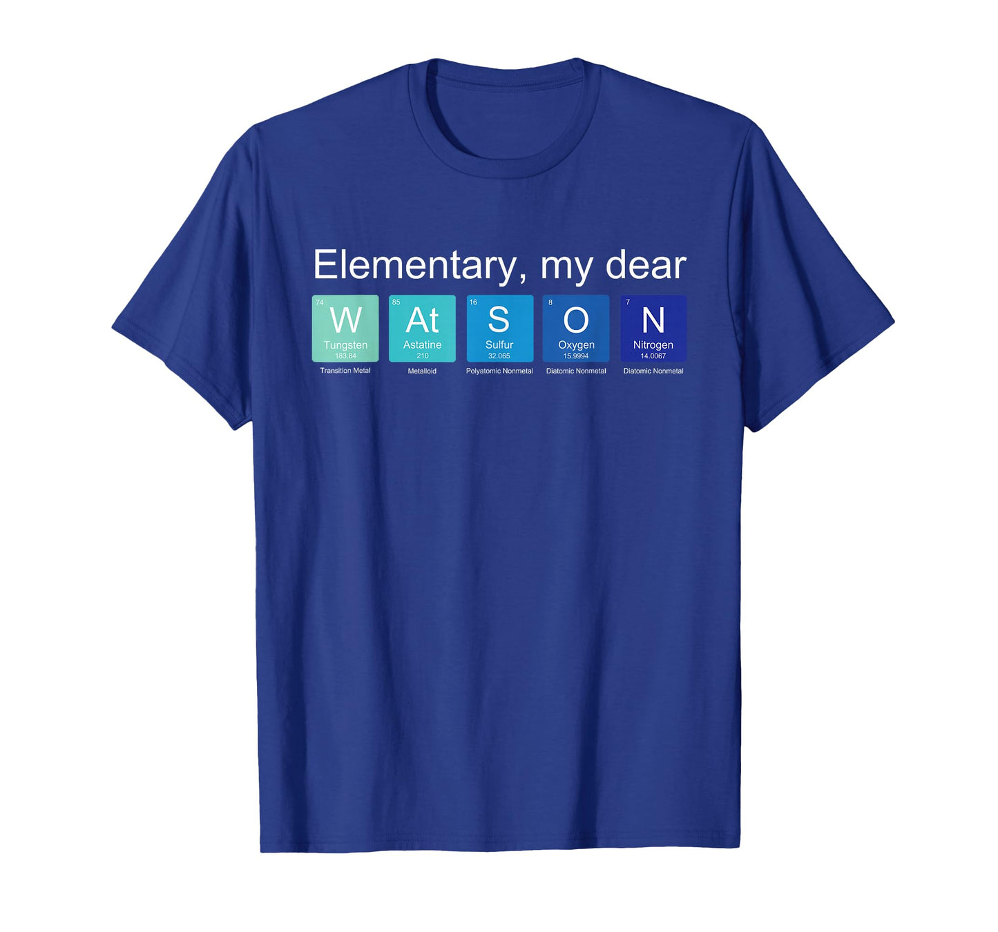Elementary my dear Watson, nerdy Sherlock Holmes fan science T-Shirt