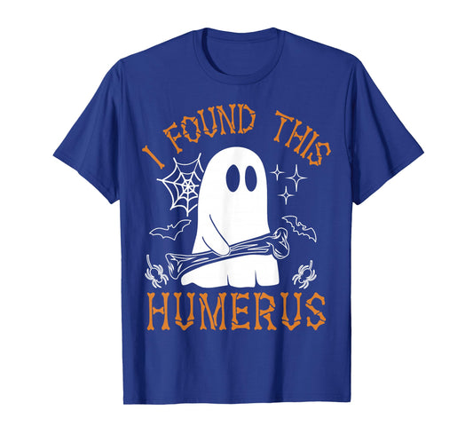 I Found This Humerus Funny Halloween Ghost Skeleton Womens T-Shirt