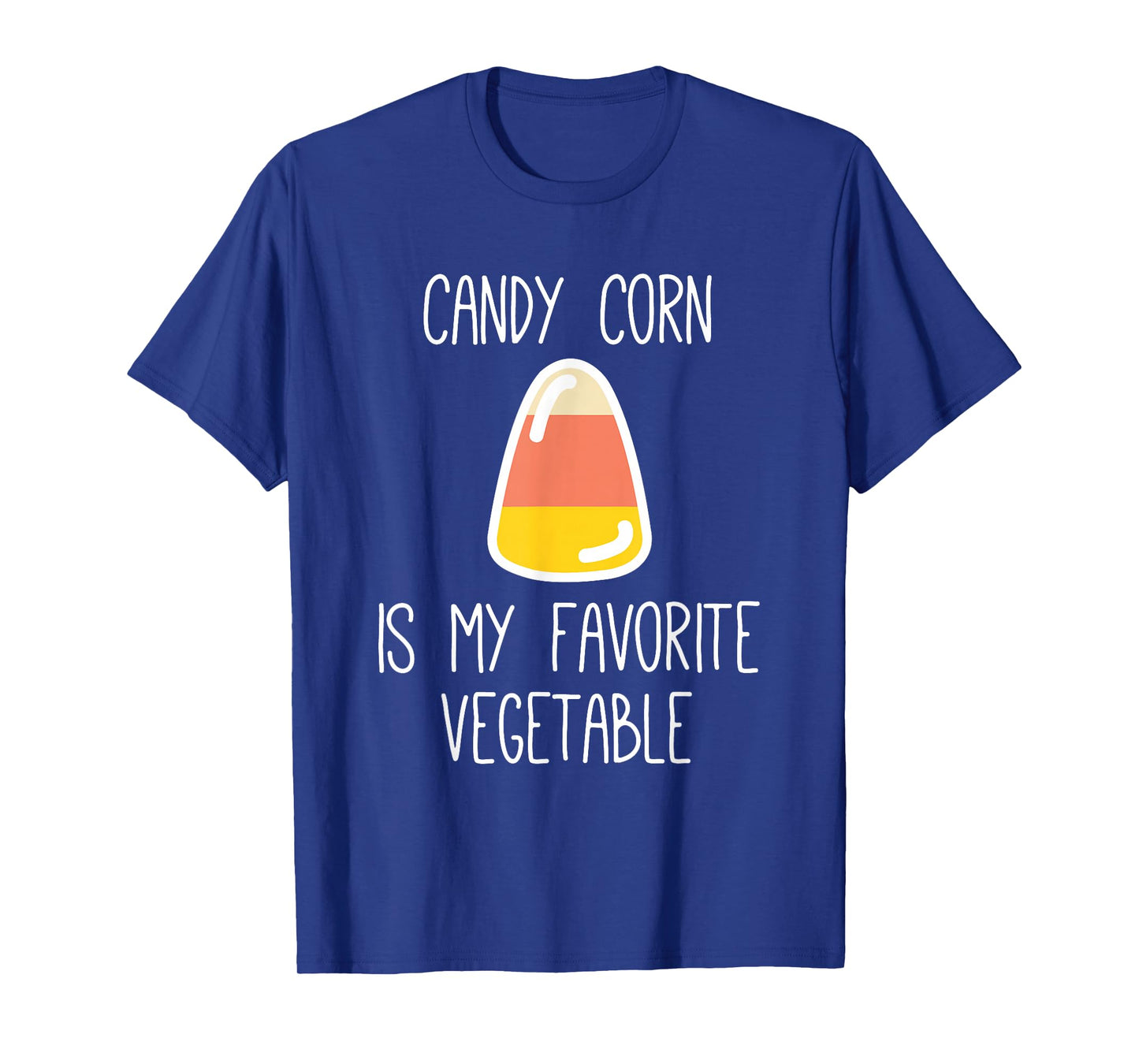 Candy Corn Is My Favorite Vegetable Tee, Sarcastic Halloween T-Shirt