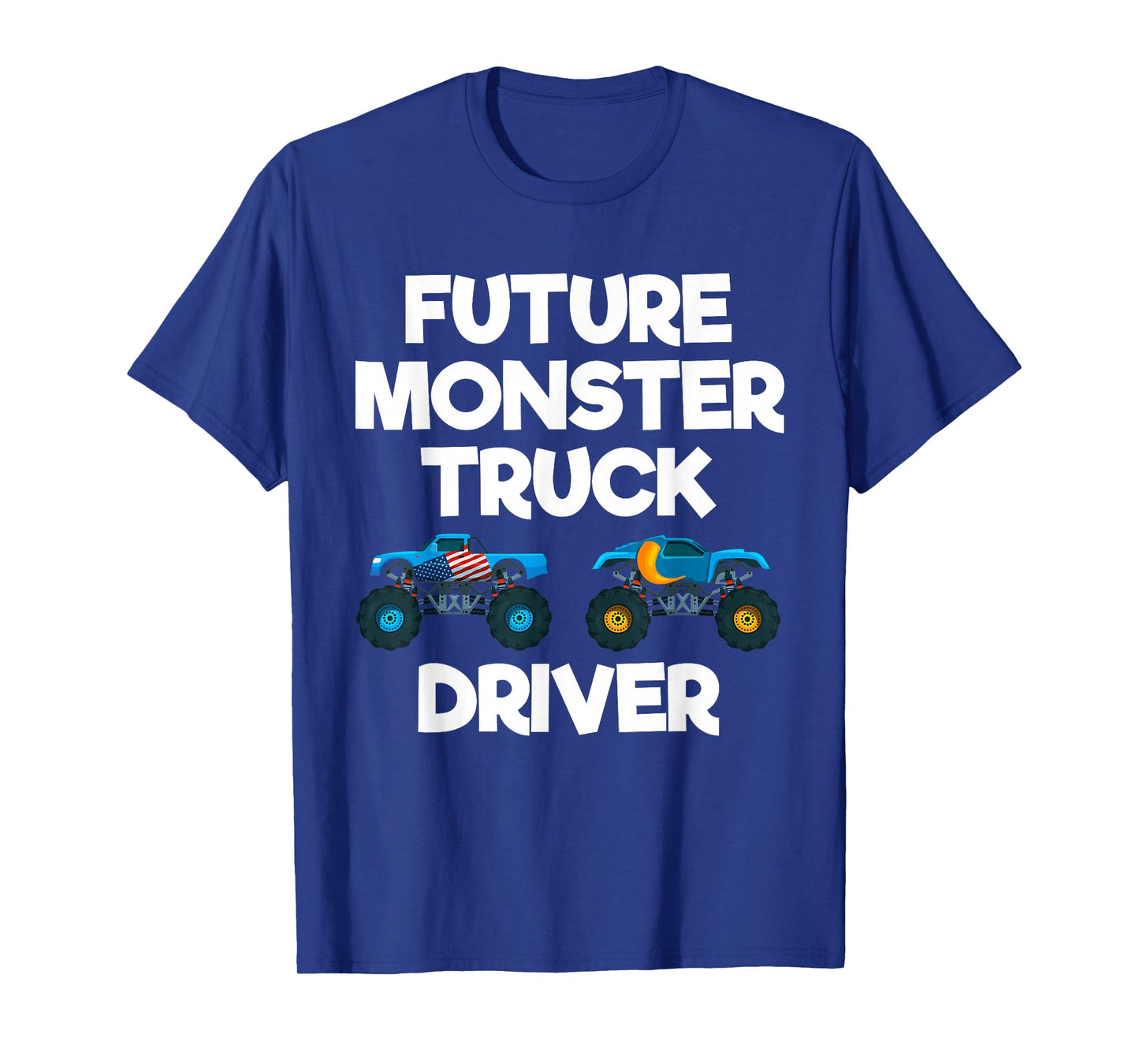 Future Monster Truck Driver Funny Humor Costume Design T-Shirt