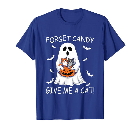 Forget Candy Give Me Cat lover Ghost Funny Halloween T-Shirt