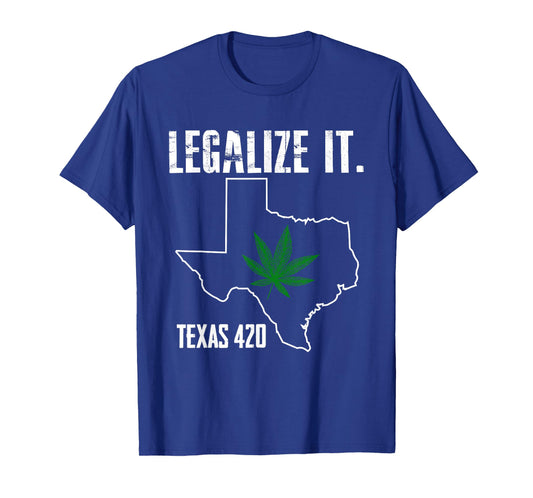 Texas 420 Tshirt Legalize It Weed Marijuana T-Shirt