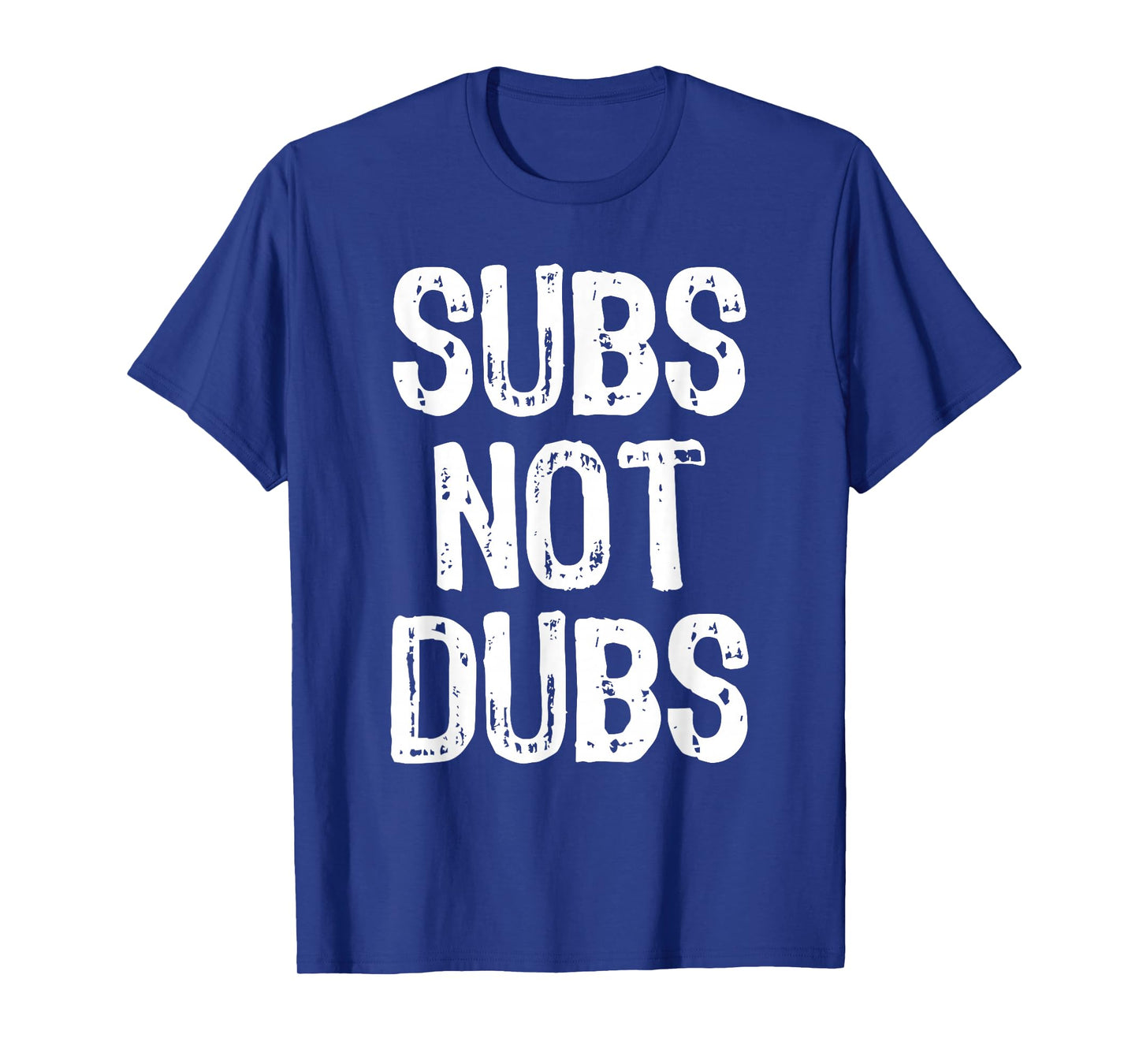 Subs Not Dubs Funny Cool Anime Lover Gift Christmas T-Shirt
