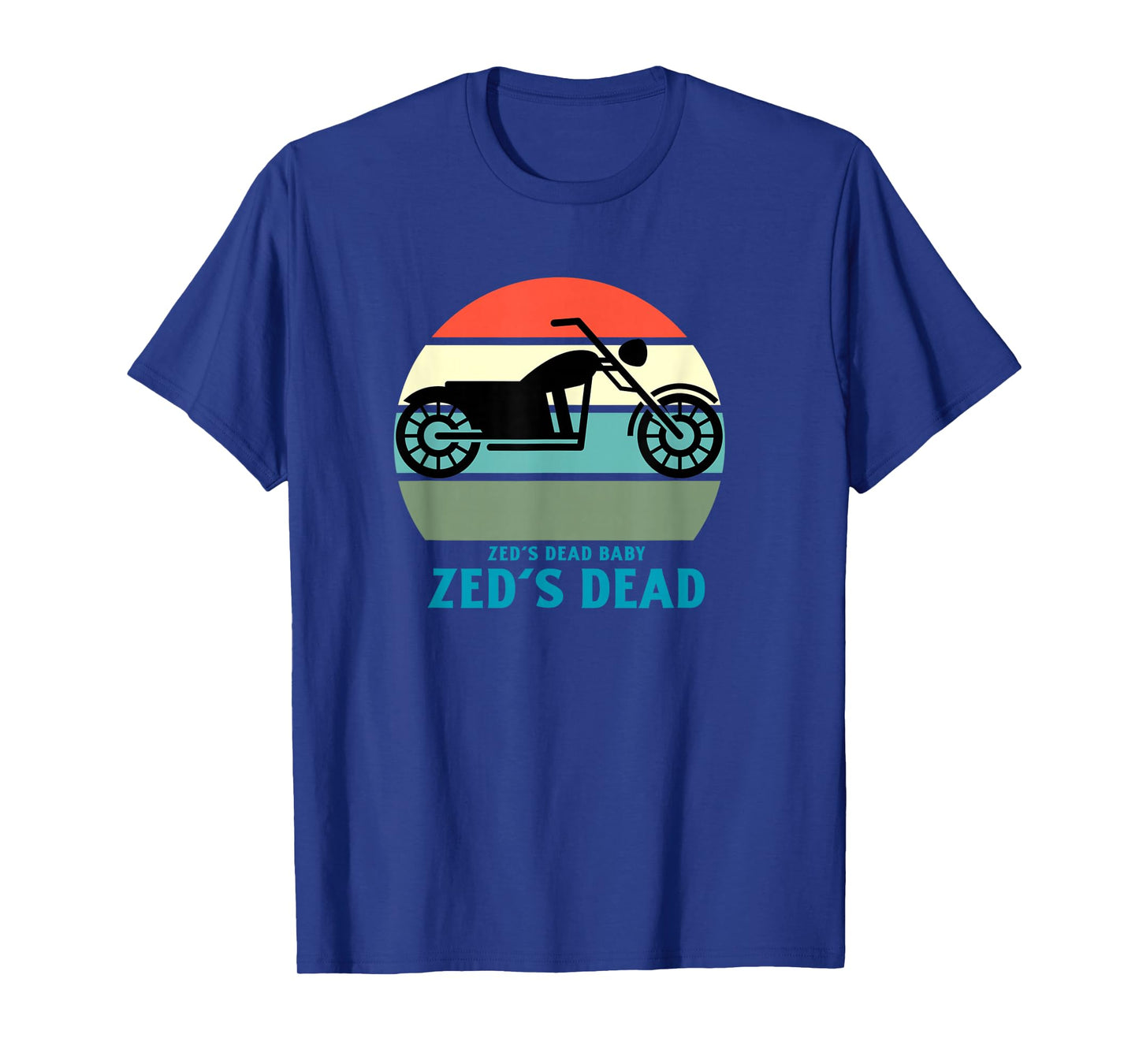 Zed's Dead Baby, Classic Cinema, Funny T-Shirt, Hollywood T-Shirt