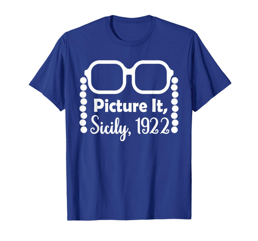 Picture It Sicily 1922 T-Shirt