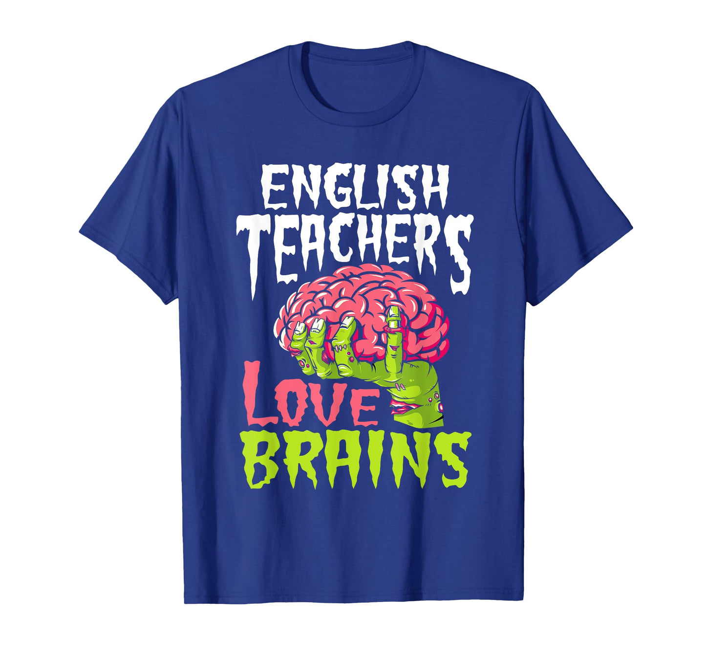 English Teachers Love Brains Zombie Teacher School Halloween T-Shirt