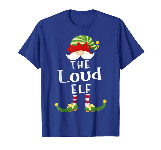 Loud Elf Group Christmas Funny Pajama Party T-Shirt