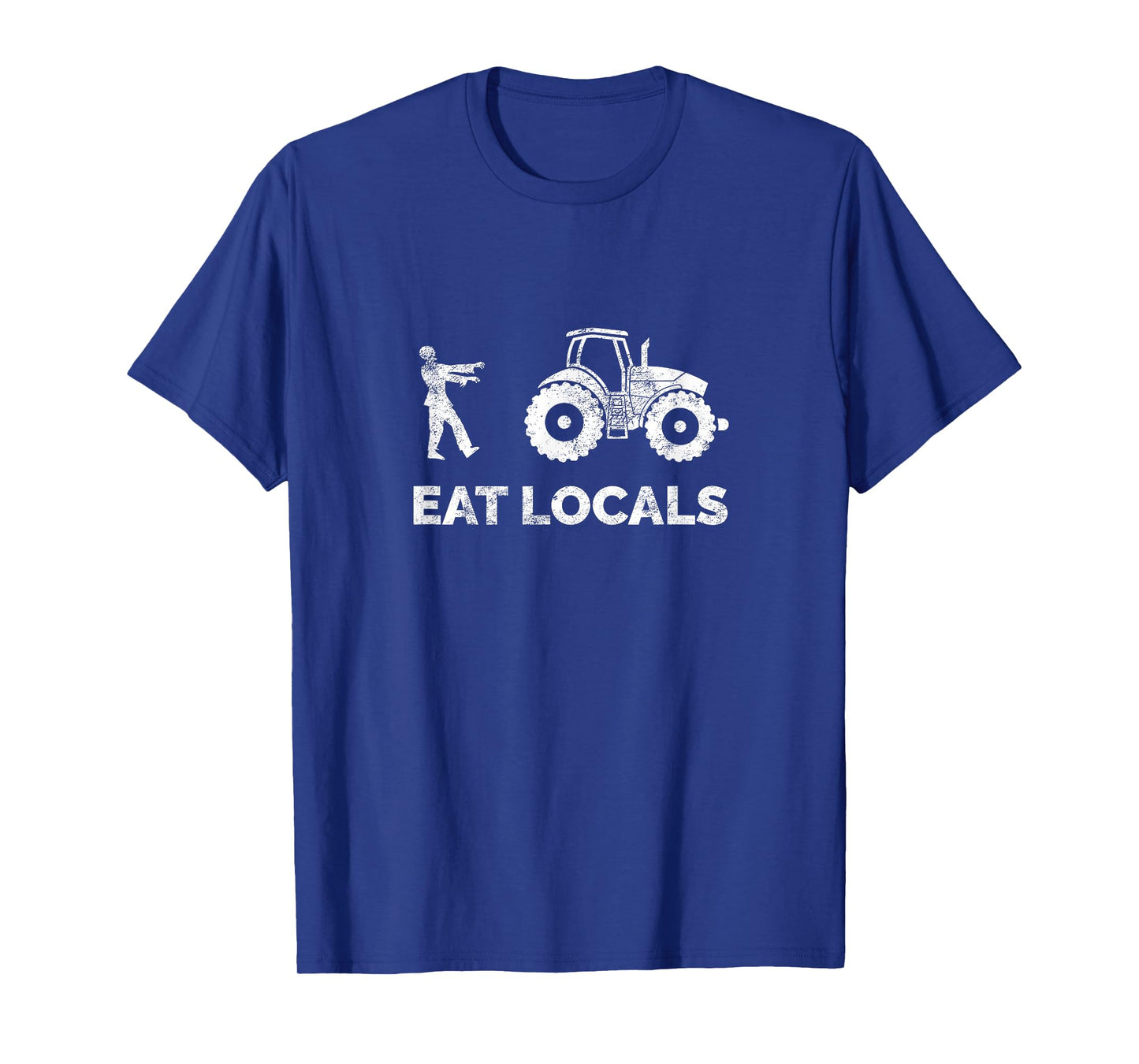 Eat Locals | Funny Zombie Farming Tractor T-Shirt T-Shirt