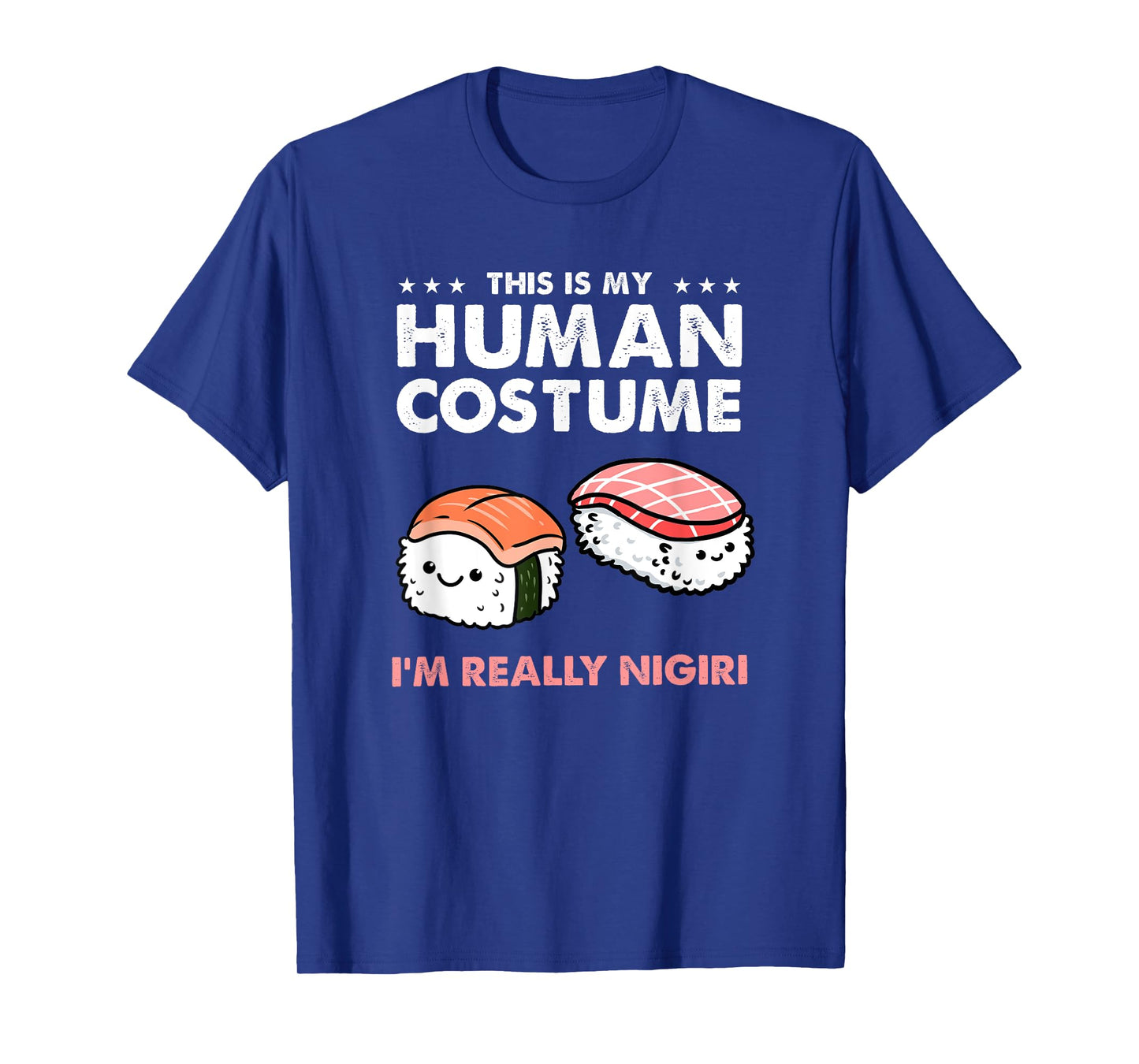 This Is My Human Costume Nigiri Sushi T-Shirt