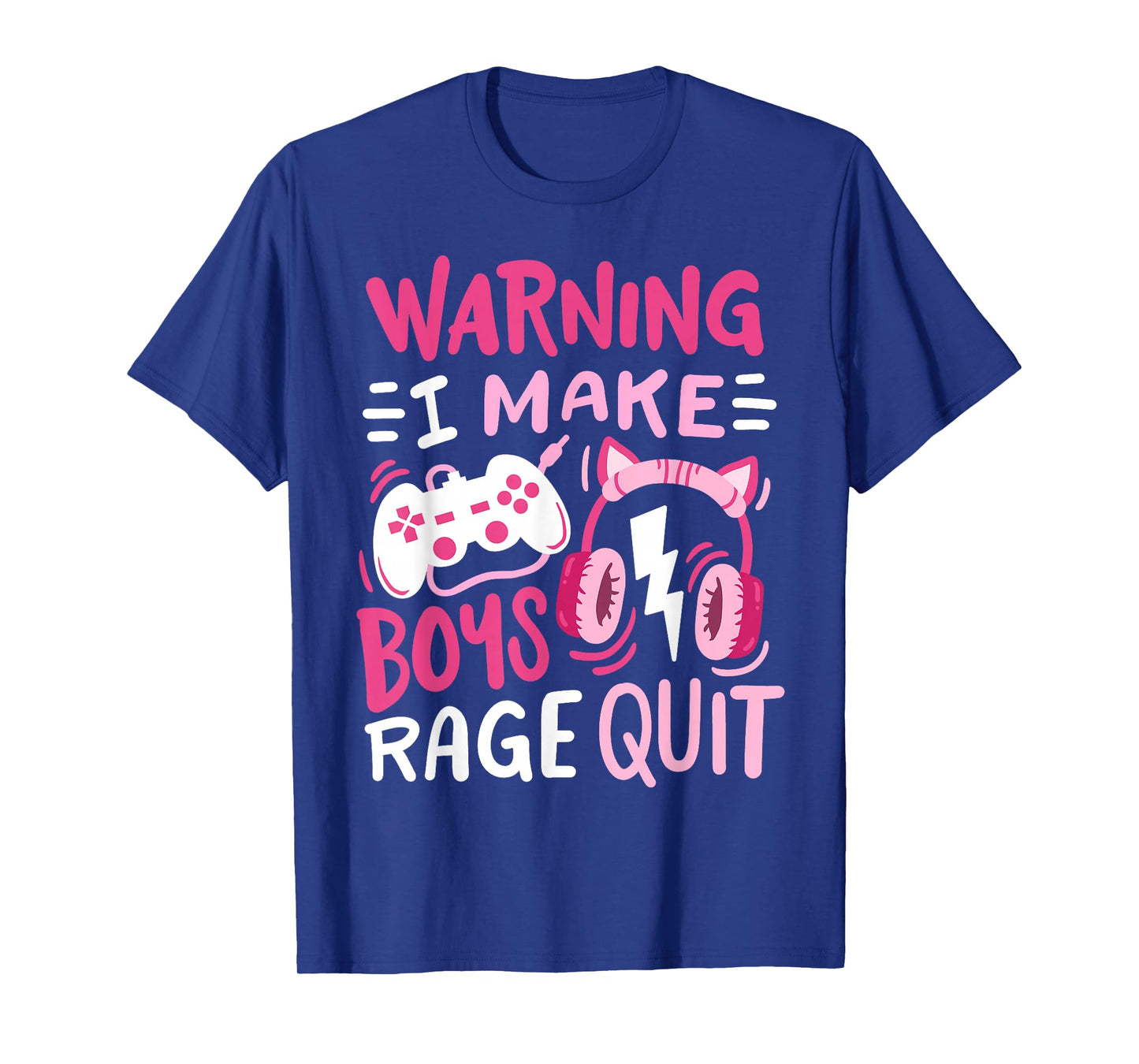 Warning I Make Boys Rage Quit Funny Video Game Gamer Girl T-Shirt