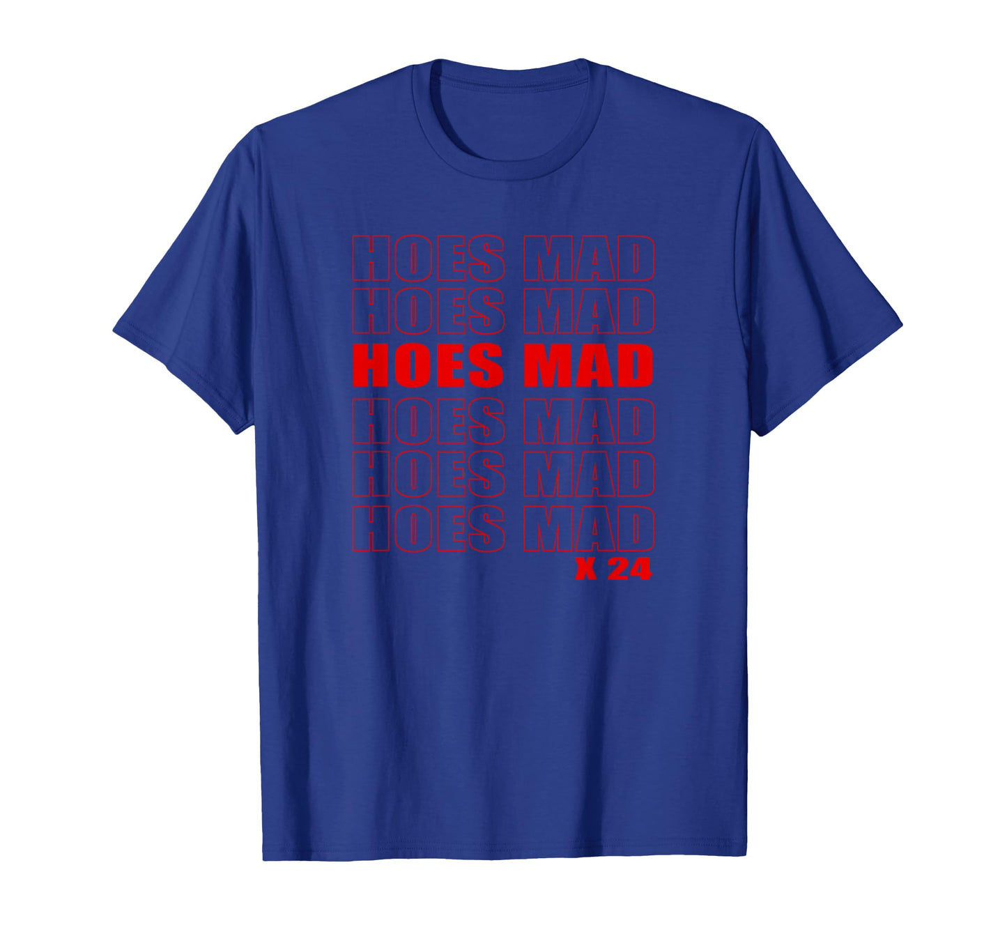 HOES MAD X24 T-Shirt