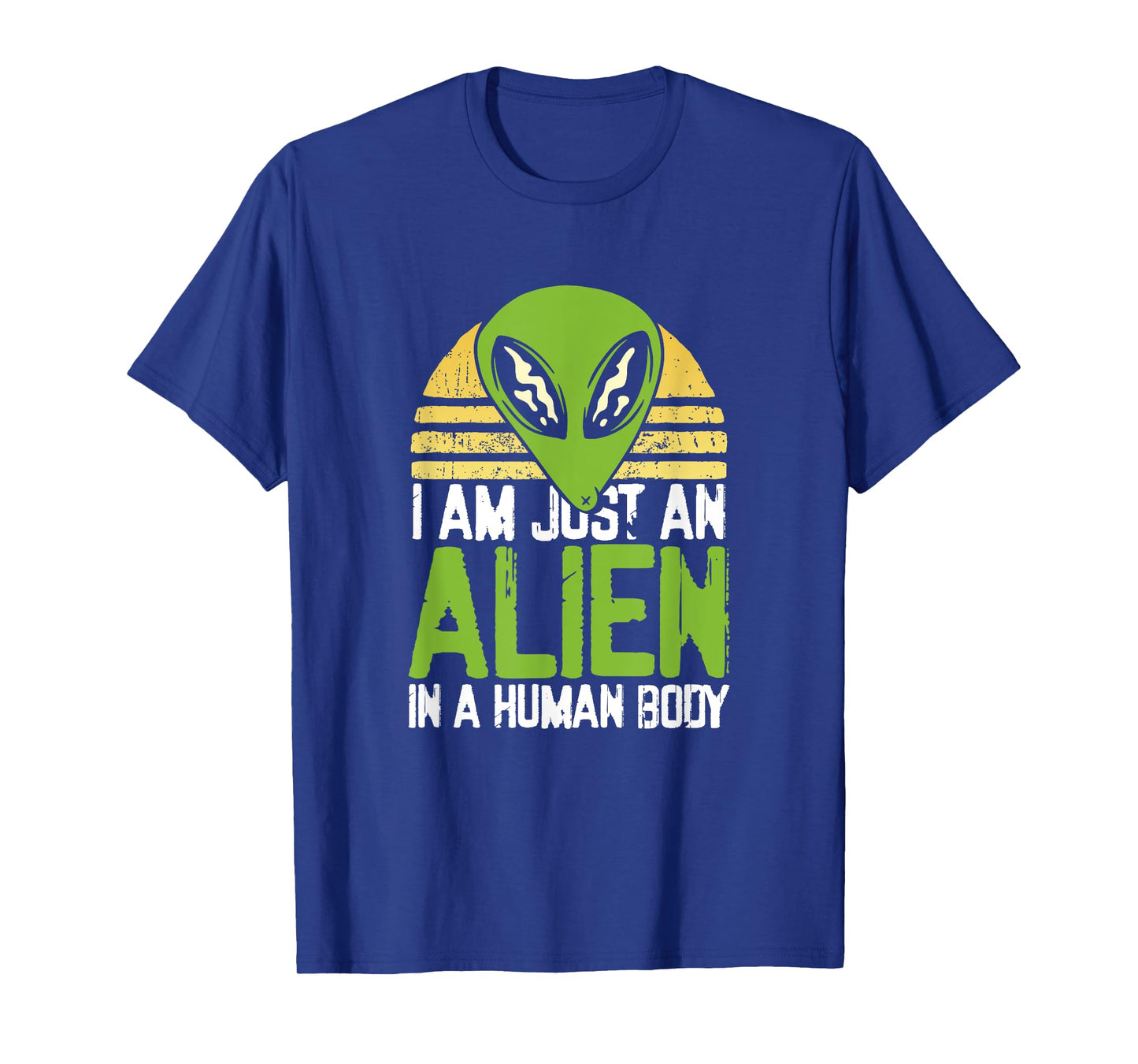 I am just an alien in a human body T-Shirt